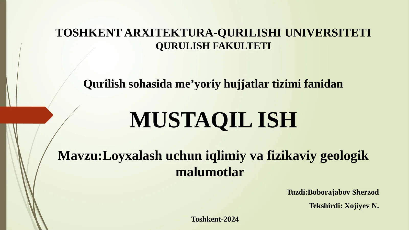 Loyxalash uchun iqlimiy va fizikaviy geologik malumotlar