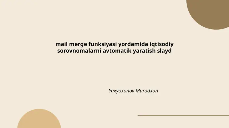 Mail Merge funksiyasi yordamida iqtisodiy sorovnomalarni avtomatik yaratish slayd