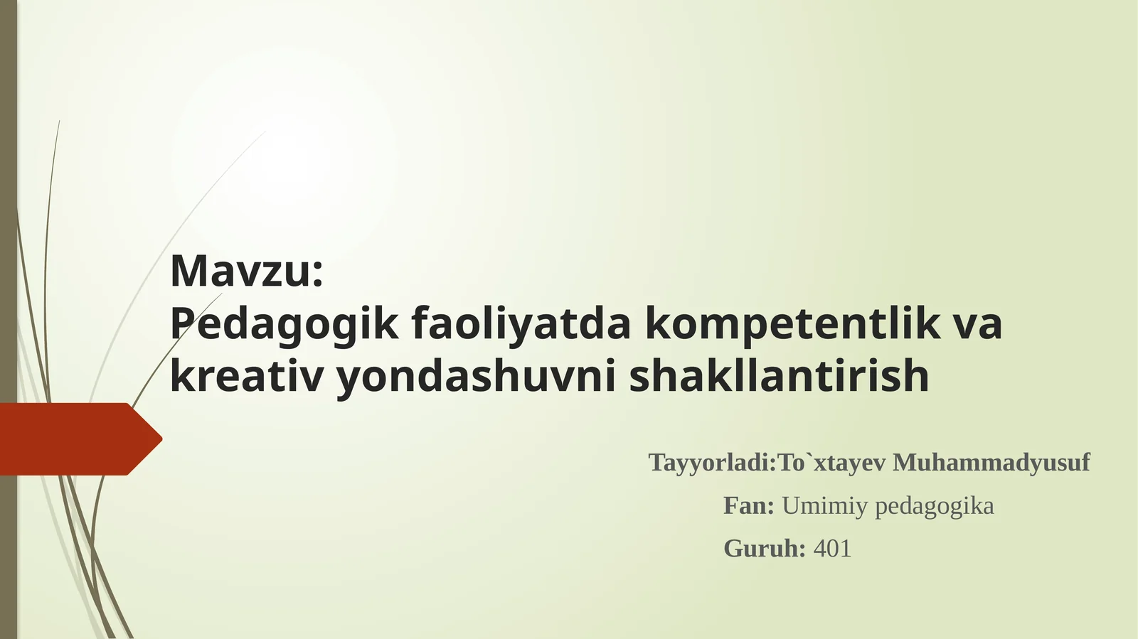 Pedagogik faoliyatda kompetentlik va kreativ yondashuvni shakllantirish (slayd)