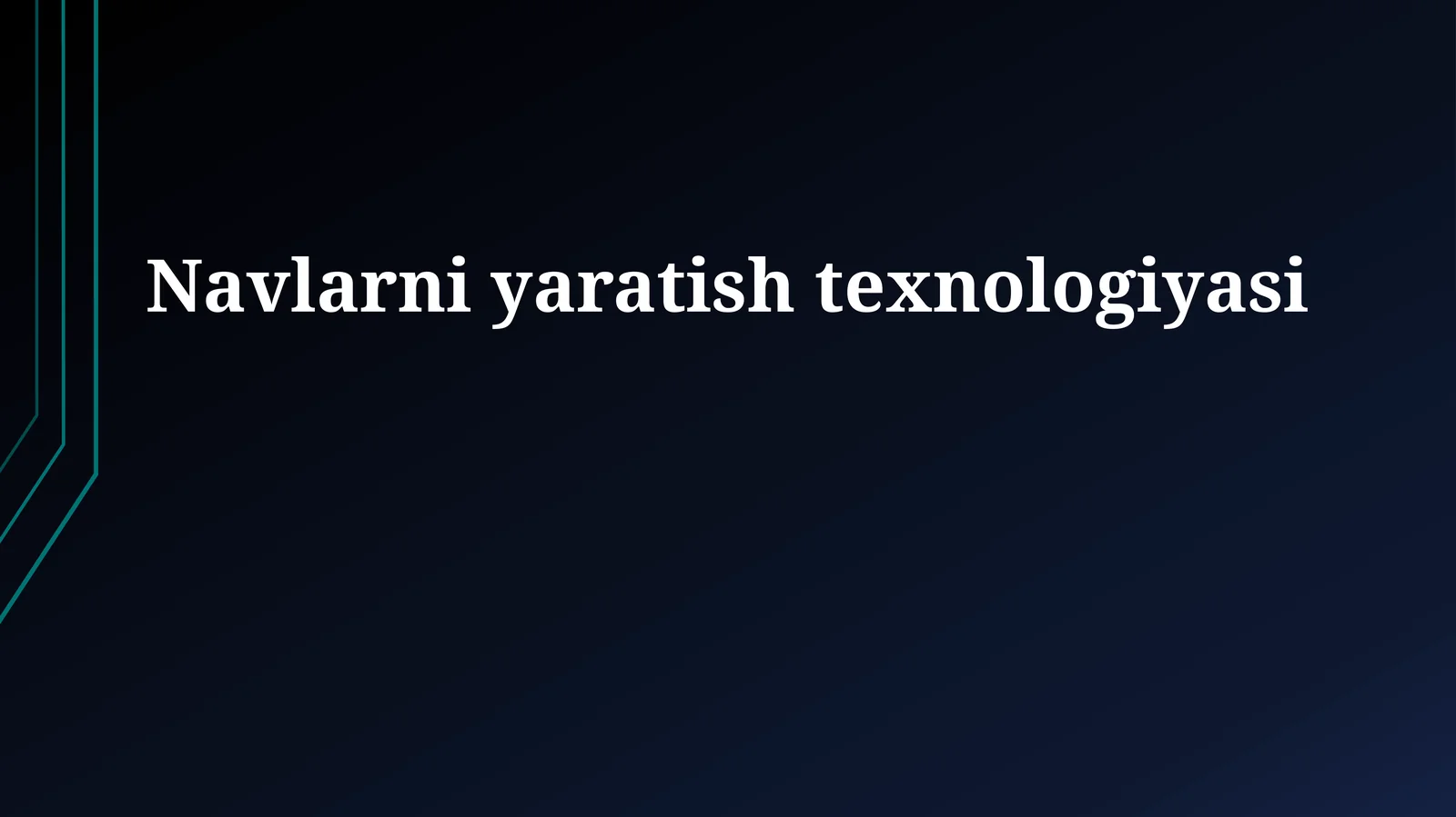 Navlarni yaratish texnologiyasi