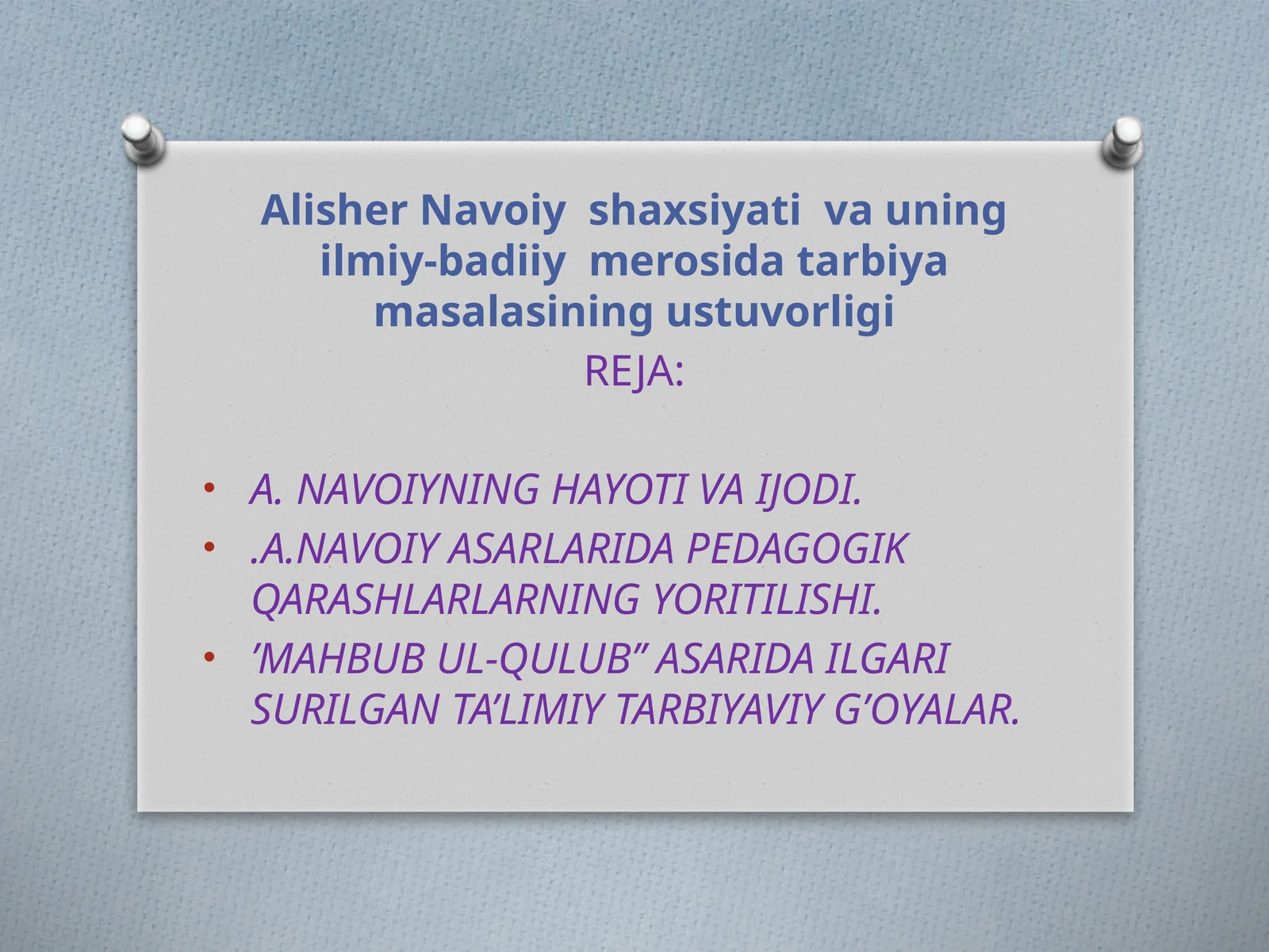 Alisher Navoiy shaxsiyati va uning ilmiy-badiiy merosida tarbiya masalasining ustuvorligi