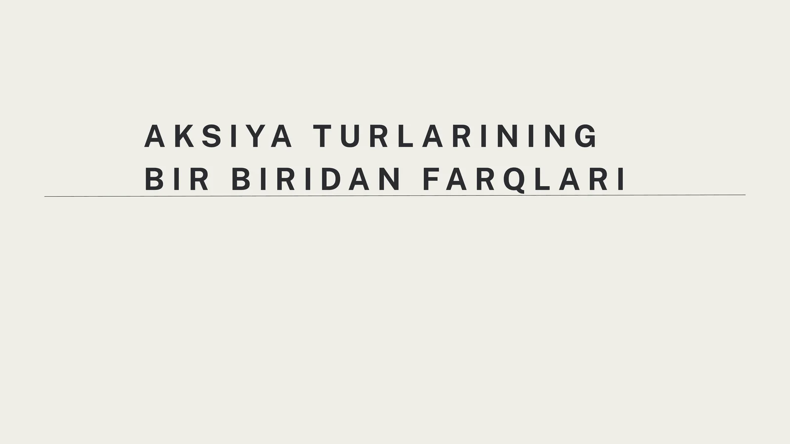 AKSIYA TURLARINING BIR BIRIDAN FARQLARI