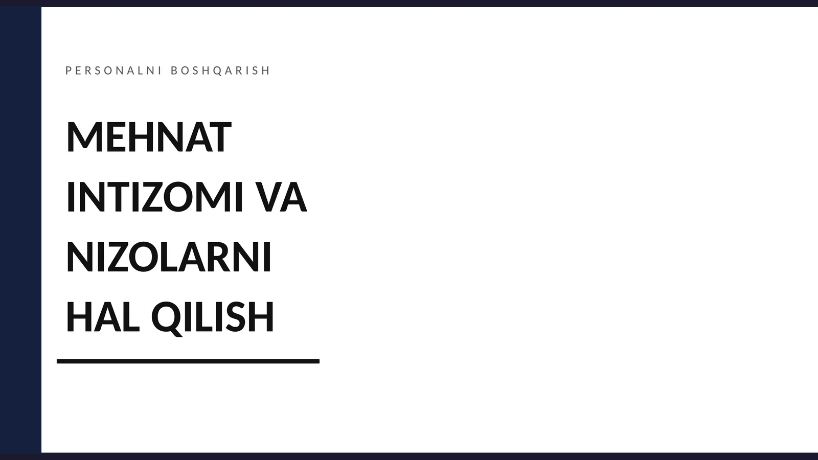 MEHNAT INTIZOMI VA NIZOLARNI HAL QILISH