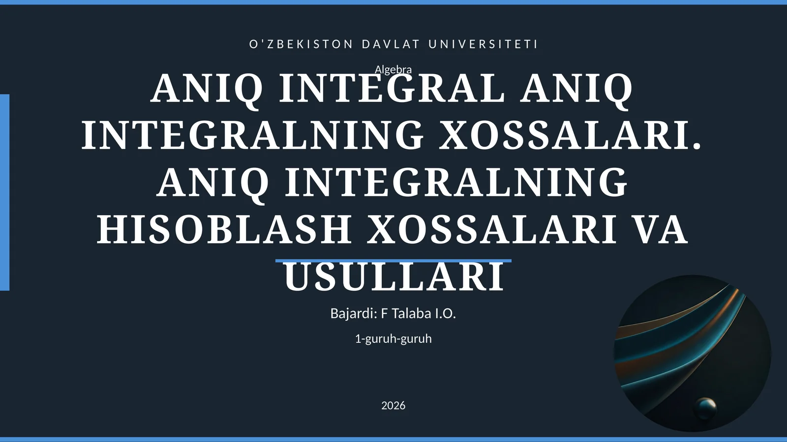 ANIQ INTEGRAL ANIQ INTEGRALNING XOSSALARI. ANIQ INTEGRALNING HISOBLASH XOSSALARI VA USULLARI