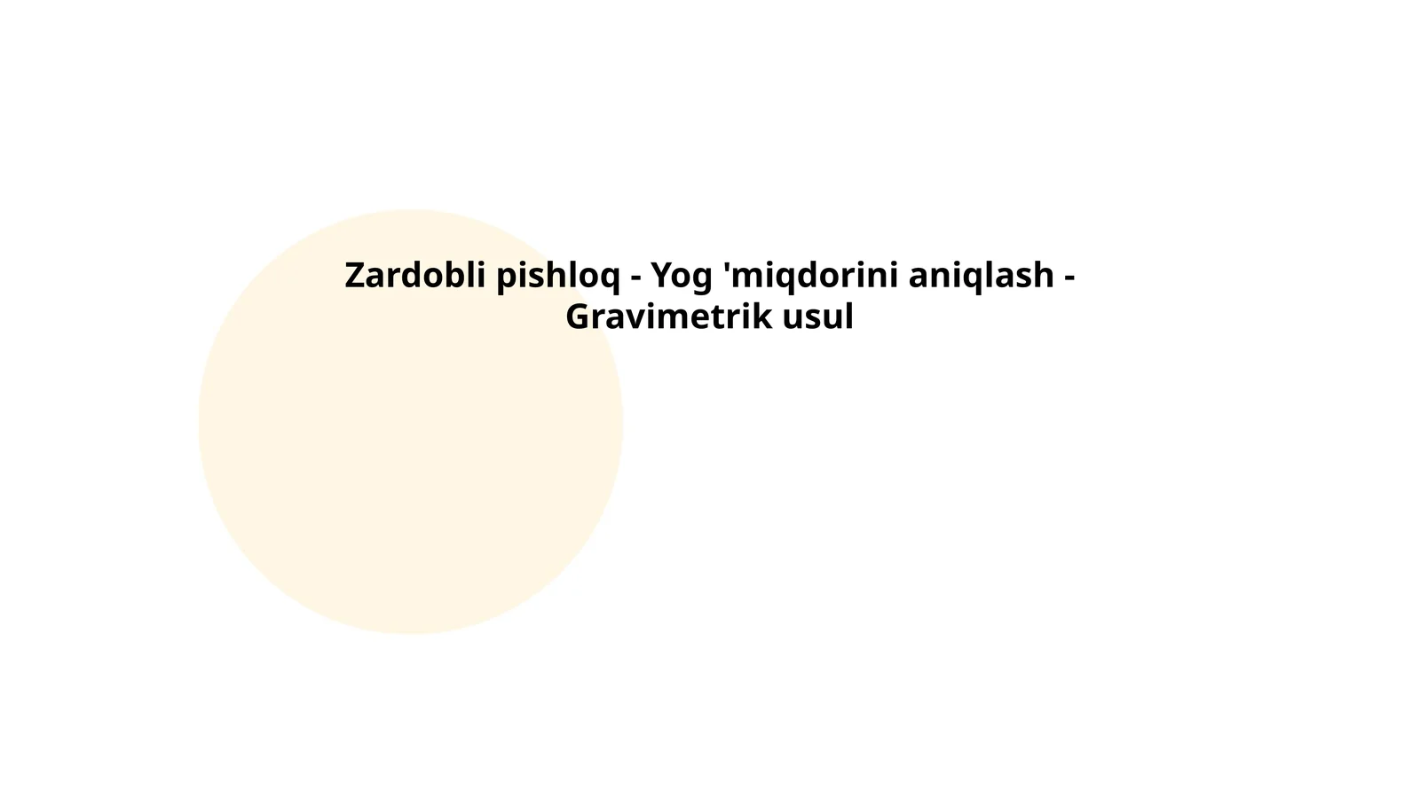 Zardobli pishloq - Yog 'miqdorini aniqlash - Gravimetrik usul