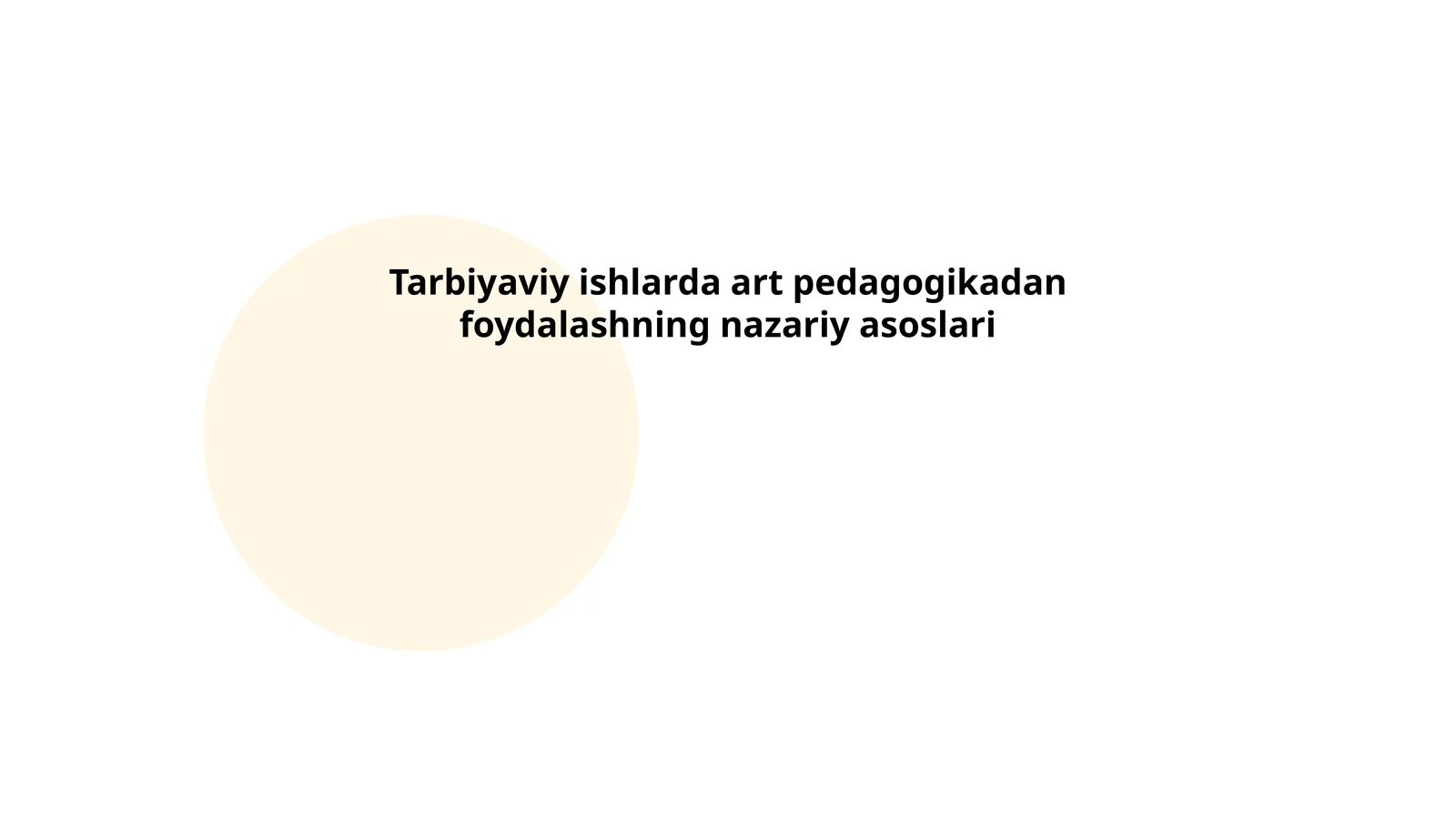 Tarbiyaviy ishlarda art pedagogikadan foydalashning nazariy asoslari