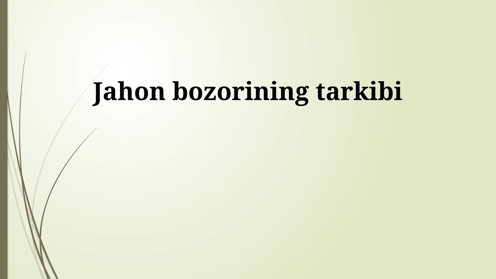 Jahon bozorining tarkibi