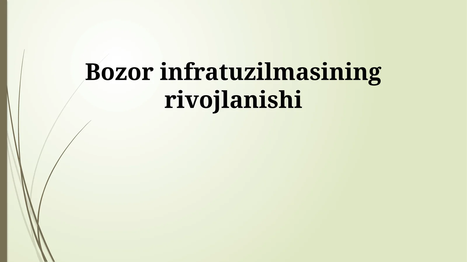 Bozor infratuzilmasining rivojlanishi
