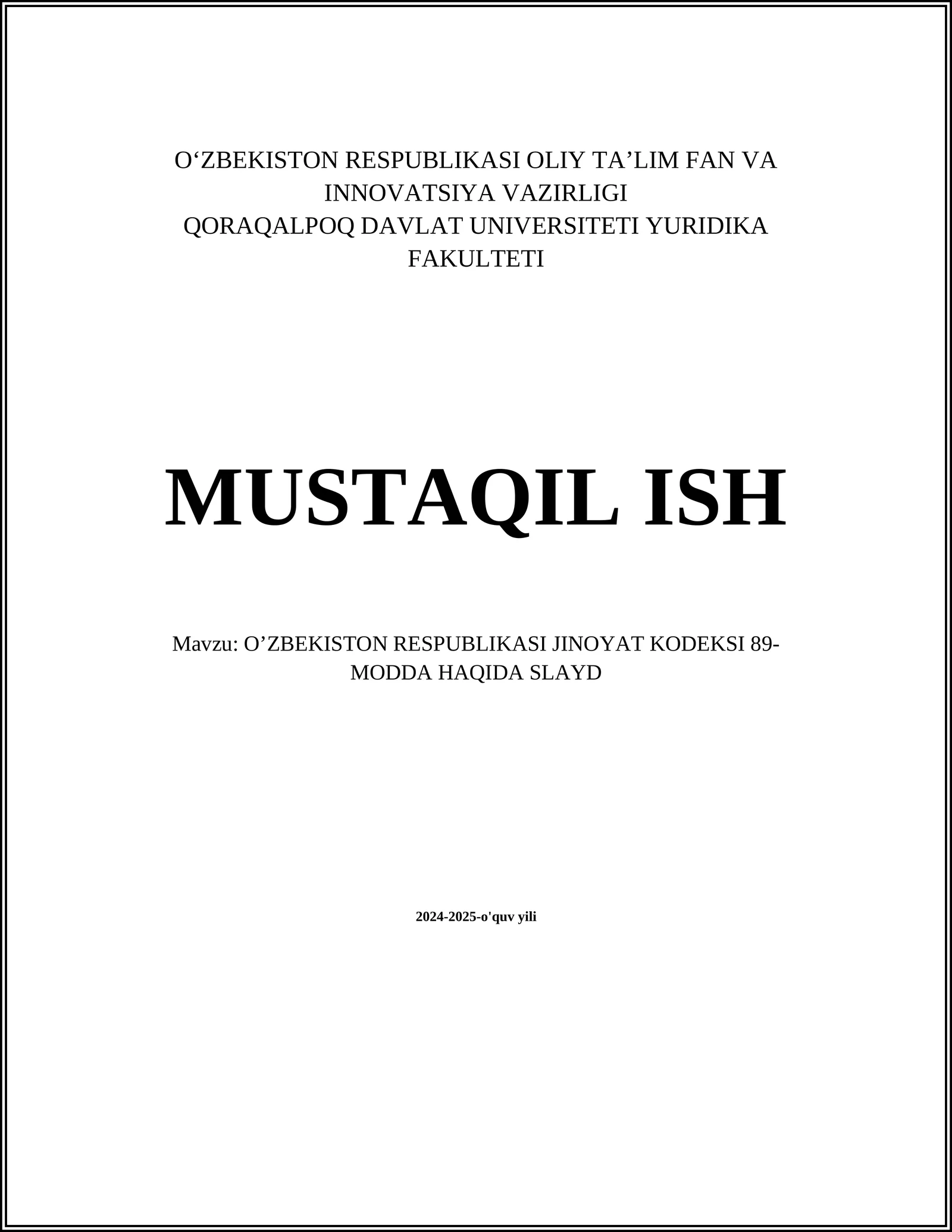 O’ZBEKISTON RESPUBLIKASI JINOYAT KODEKSI 89-MODDA HAQIDA SLAYD