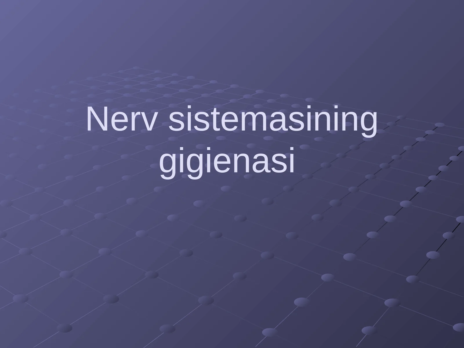 Nerv sistemasining gigienasi