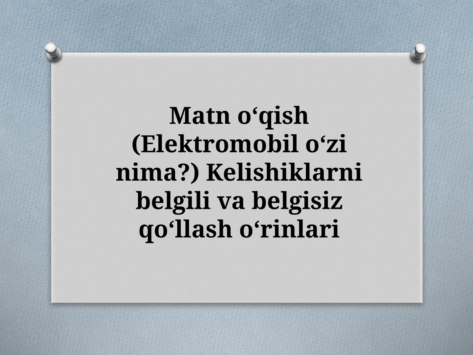 Elektromobiloʻzinima? Kelishiklarnibelgilivabelgisizqoʻllashoʻrinlari