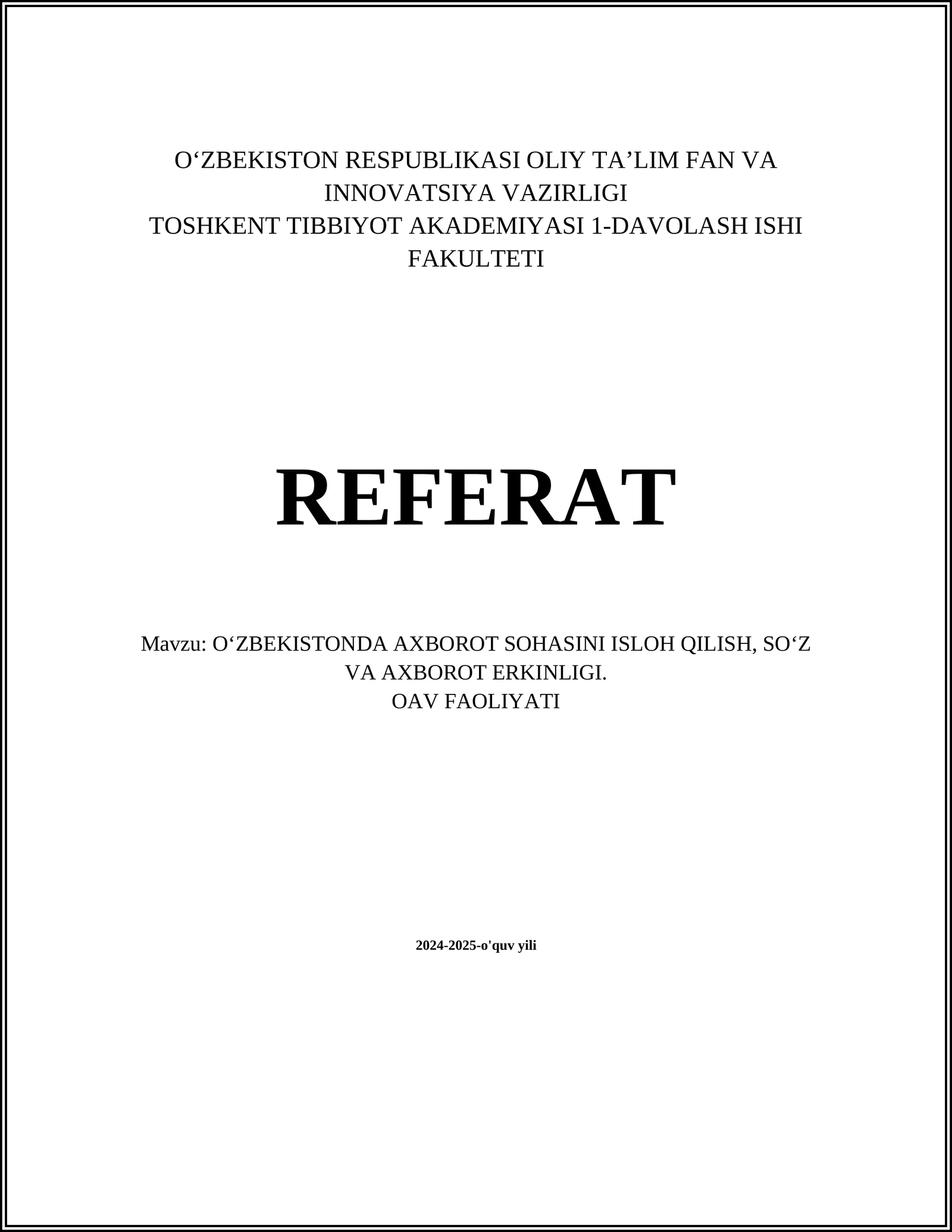 O‘ZBEKISTONDA AXBOROT SOHASINI ISLOH QILISH, SO‘Z VA AXBOROT ERKINLIGI. OAV FAOLIYATI