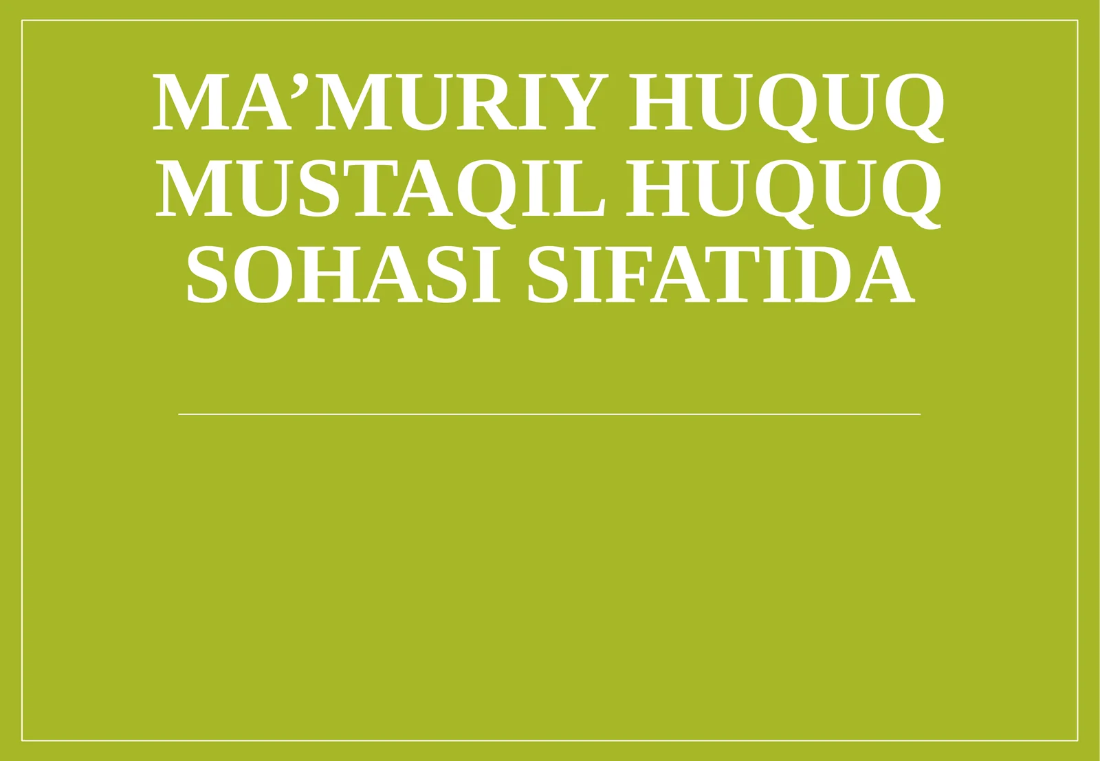 Ma’muriy huquq mustaqil huquq sohasi sifatida