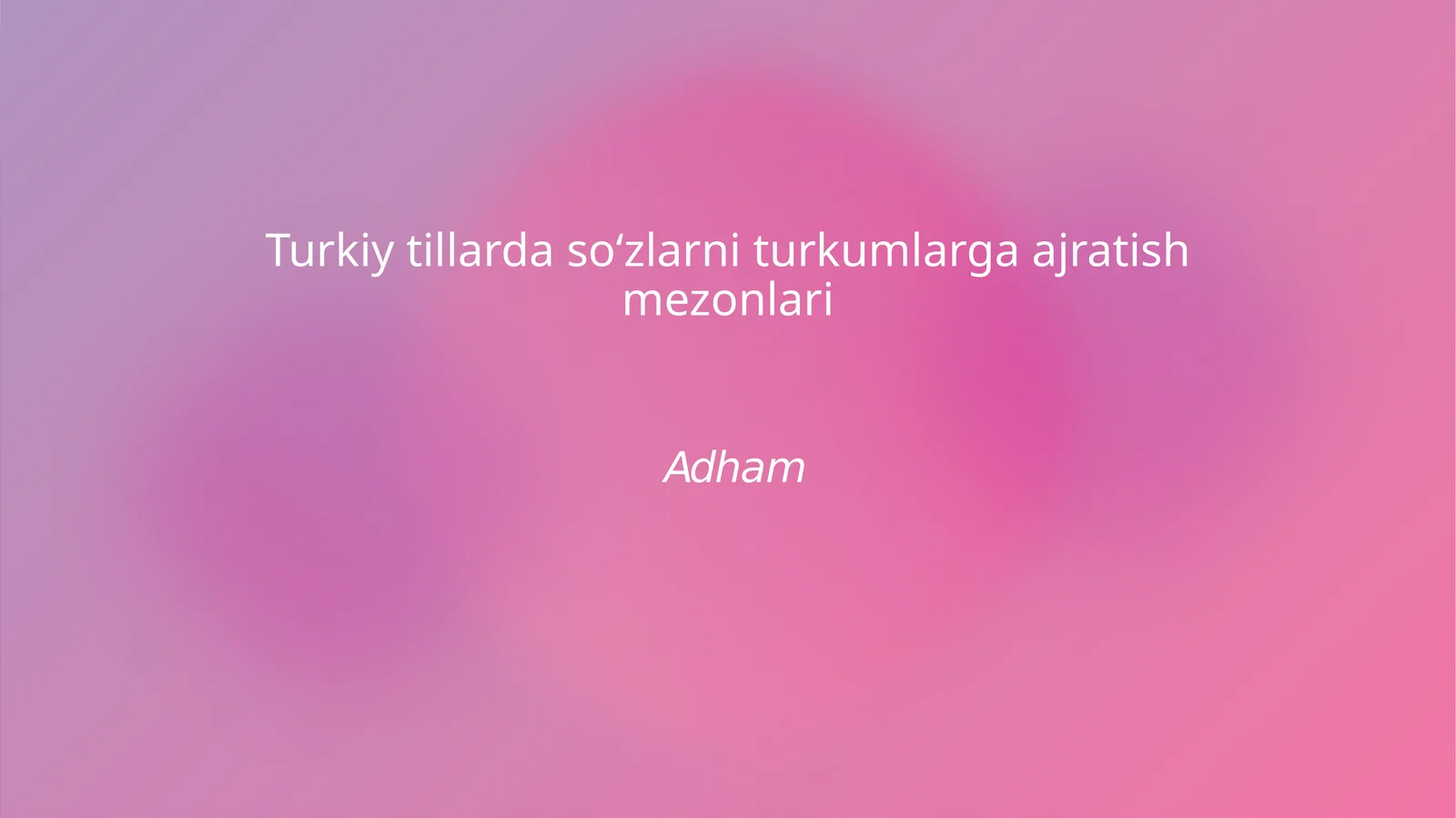 Turkiy tillarda soʻzlarni turkumlarga ajratish mezonlari