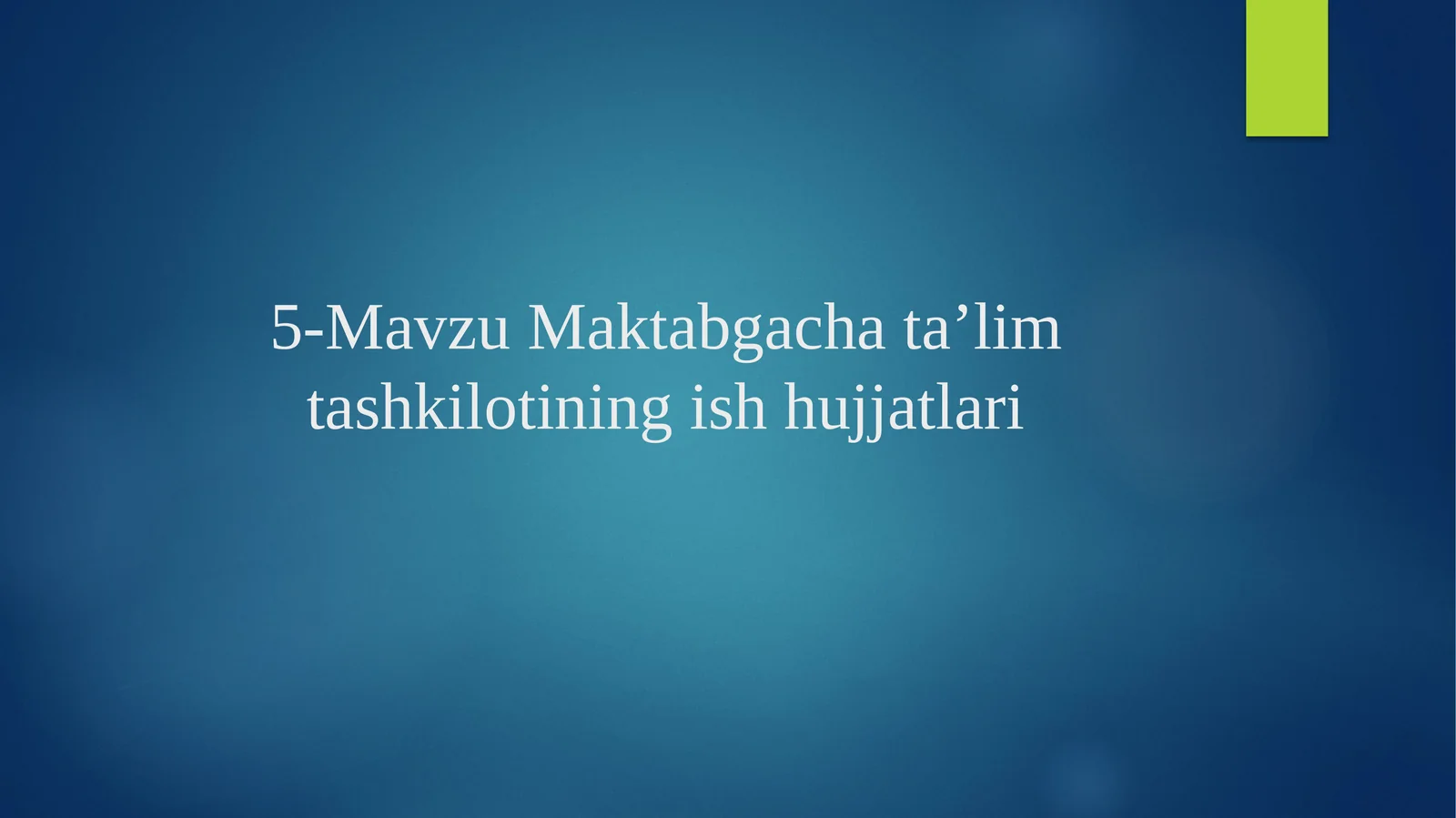 Maktabgacha ta’lim tashkilotining ish hujjatlari