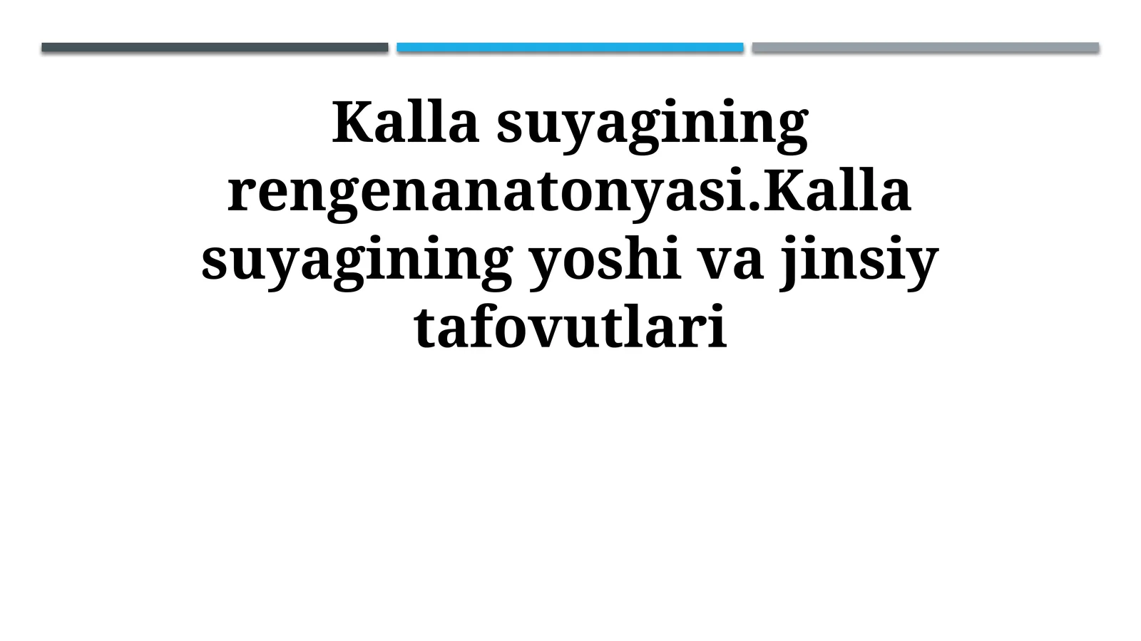 Kalla suyagining rengenanatonyasi.Kalla suyagining yoshi va jinsiy tafovutlari