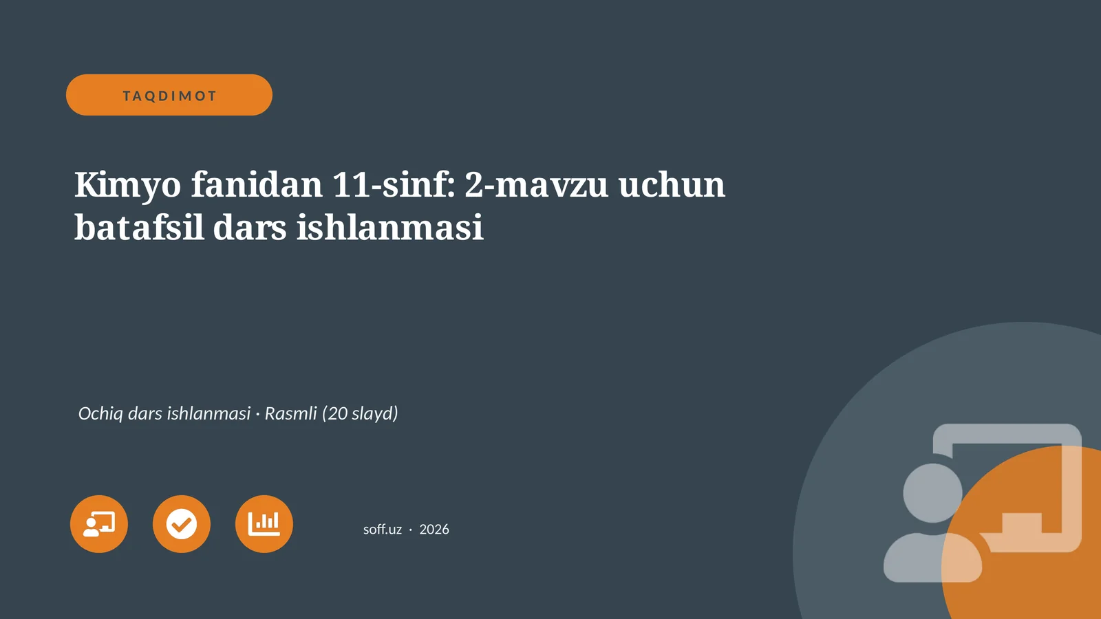 Kimyo fanidan 11-sinf: 2-mavzu uchun batafsil dars ishlanmasi