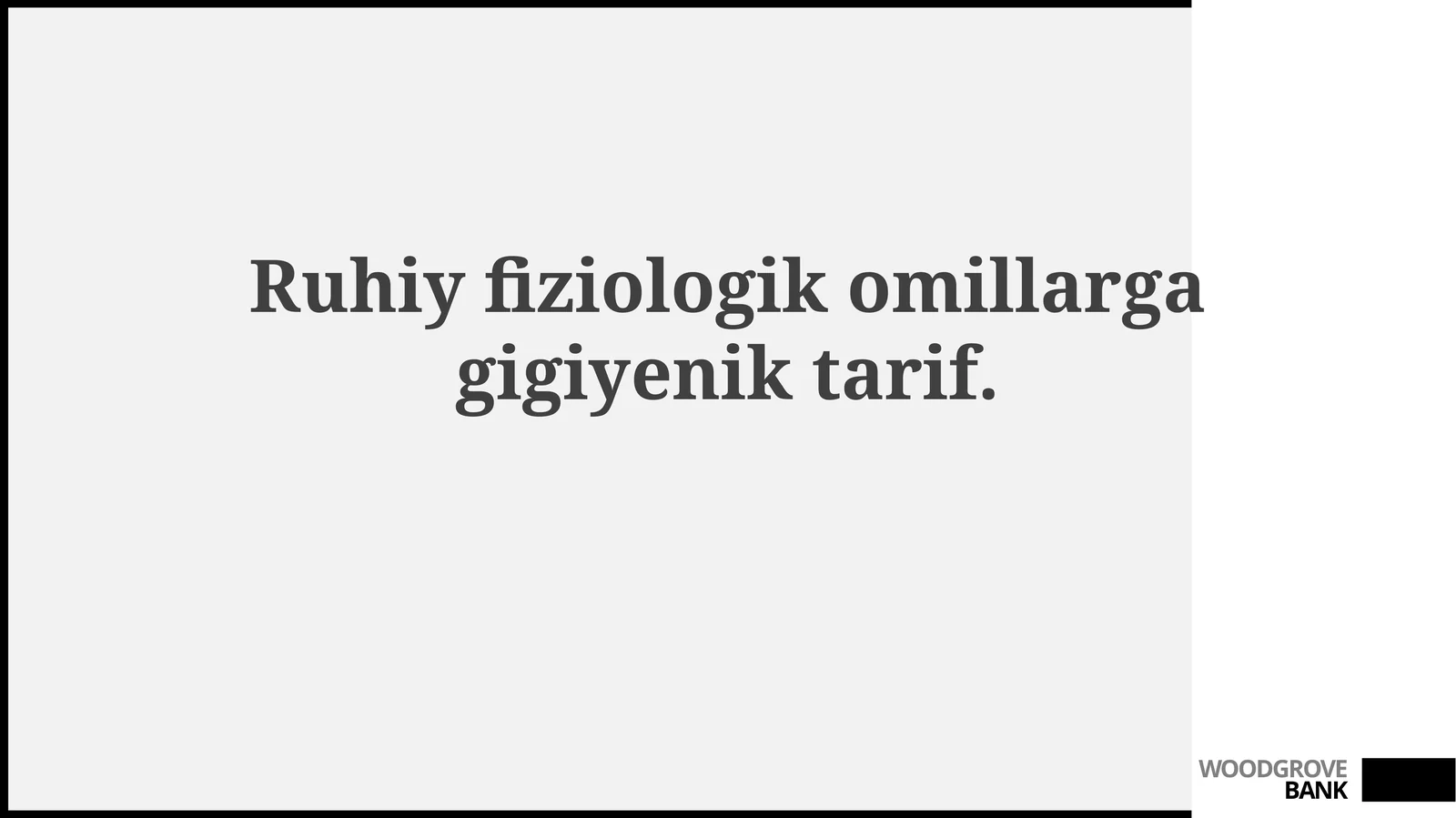 Ruhiyfiziologik omillarga gigiyenik ta'rif