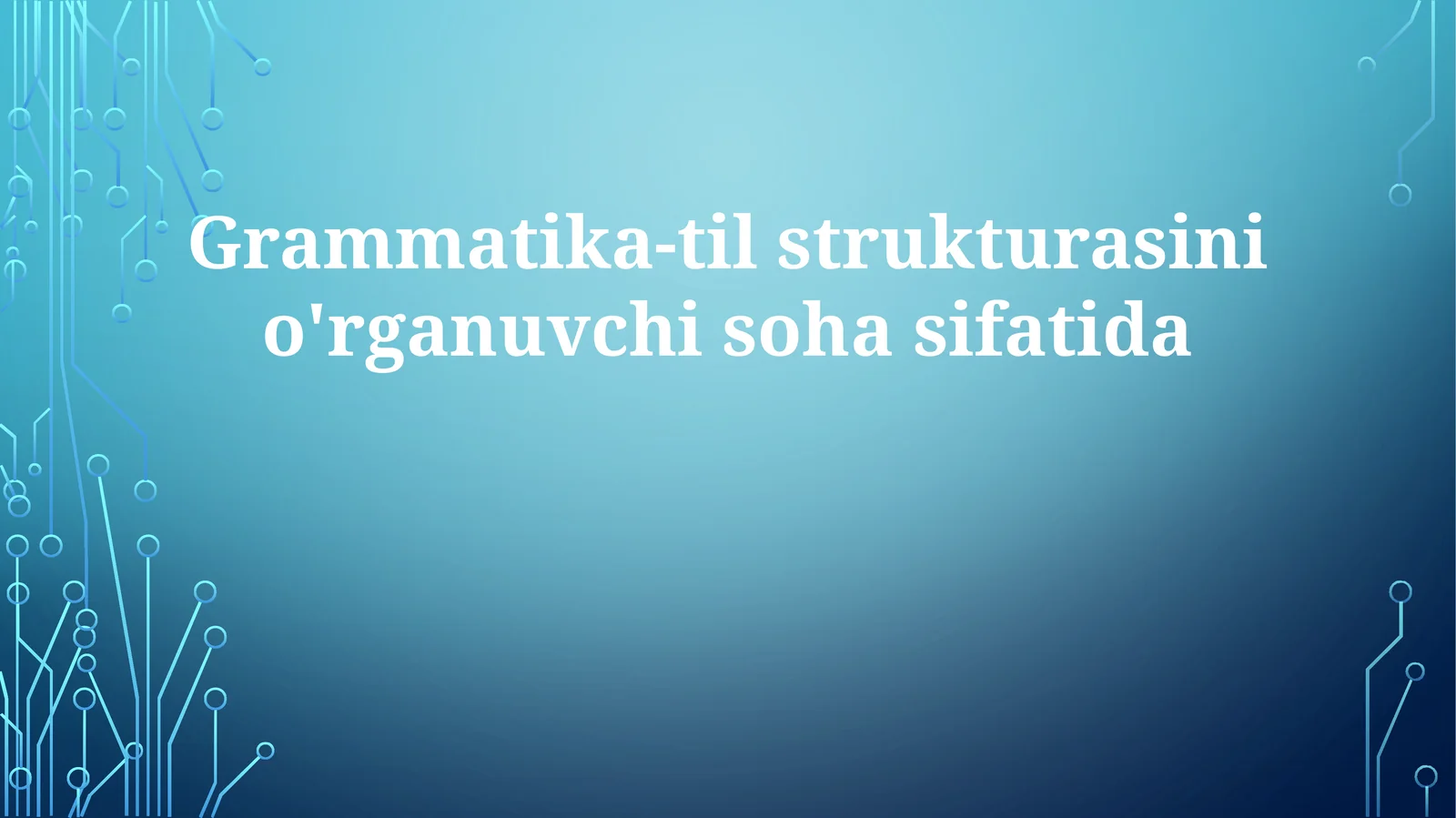 Grammatika-tilstrukturasinio'rganuvchisohasifatida