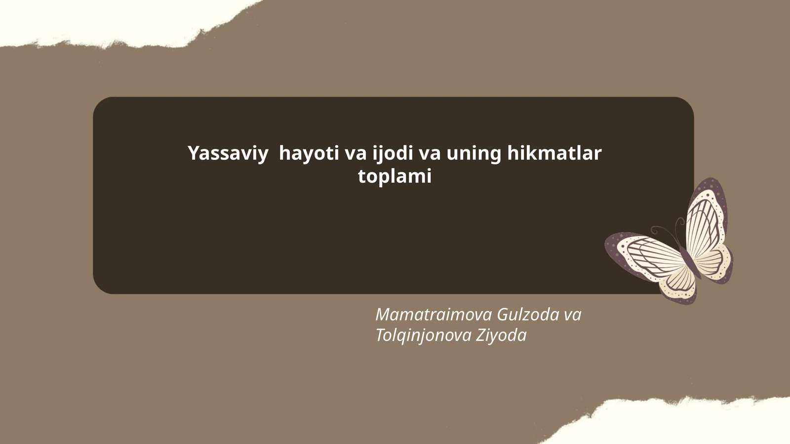 Yassaviy hayoti va ijodi va uning hikmatlar toplami