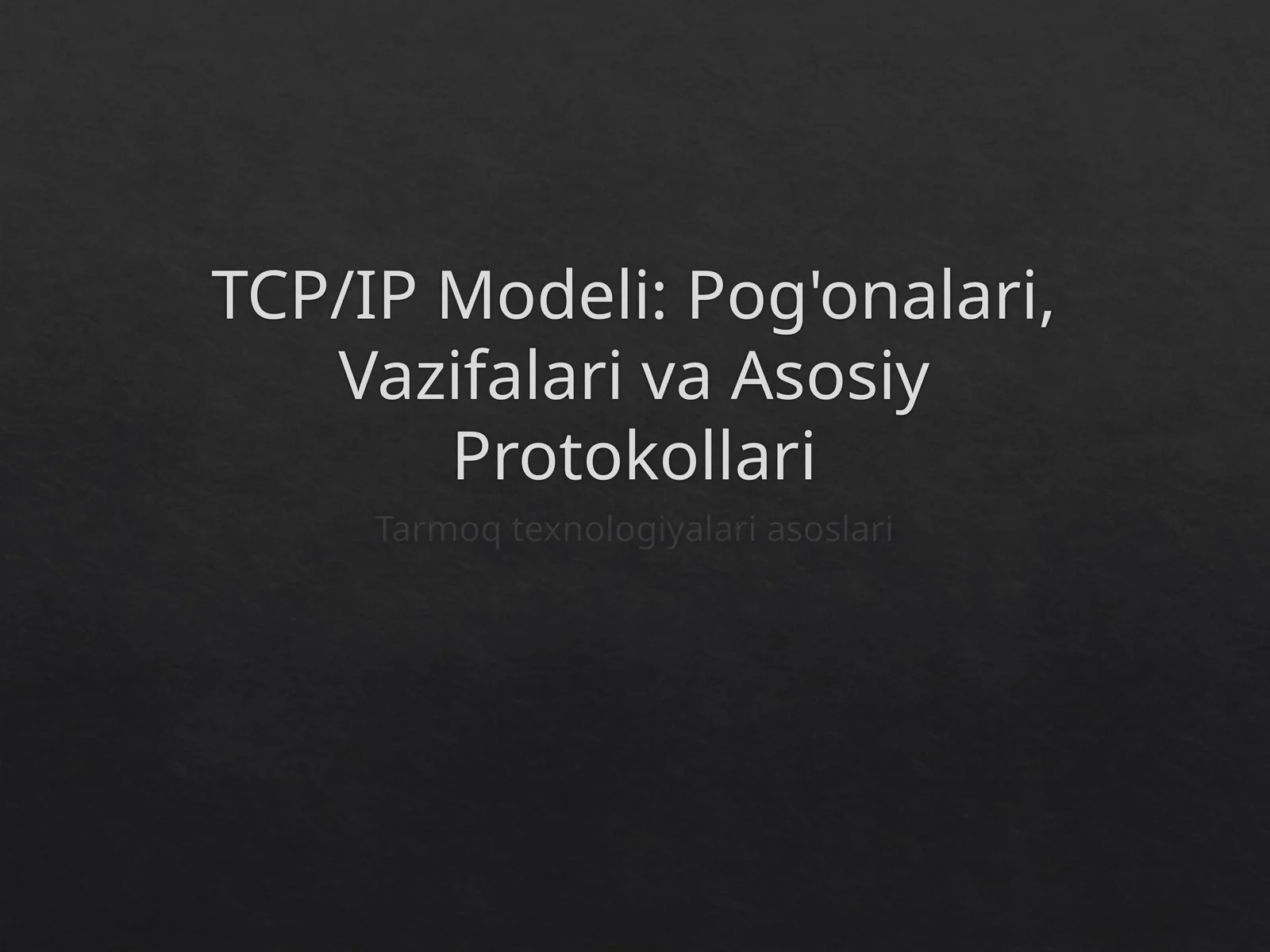 TCP/IP Modeli: Pog'onalari, Vazifalari va Asosiy Protokollari
