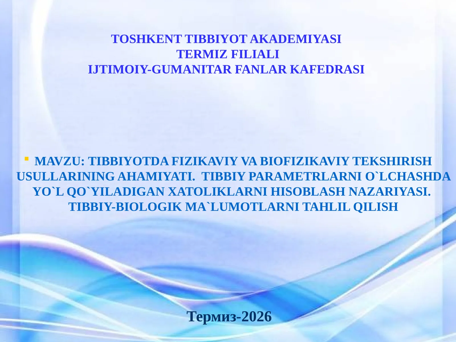 TIBBIYOTDA FIZIKAVIY VA BIOFIZIKAVIY TEKSHIRISH USULLARI