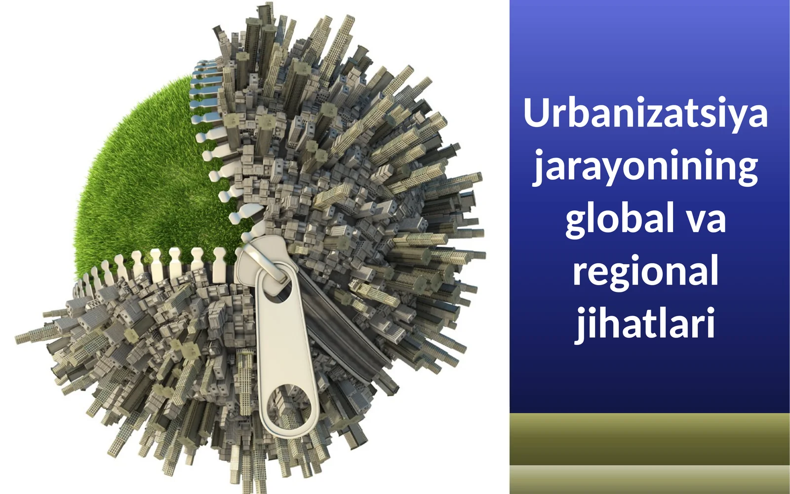 Urbanizatsiyajarayoniningglobalvaregionaljihatlari