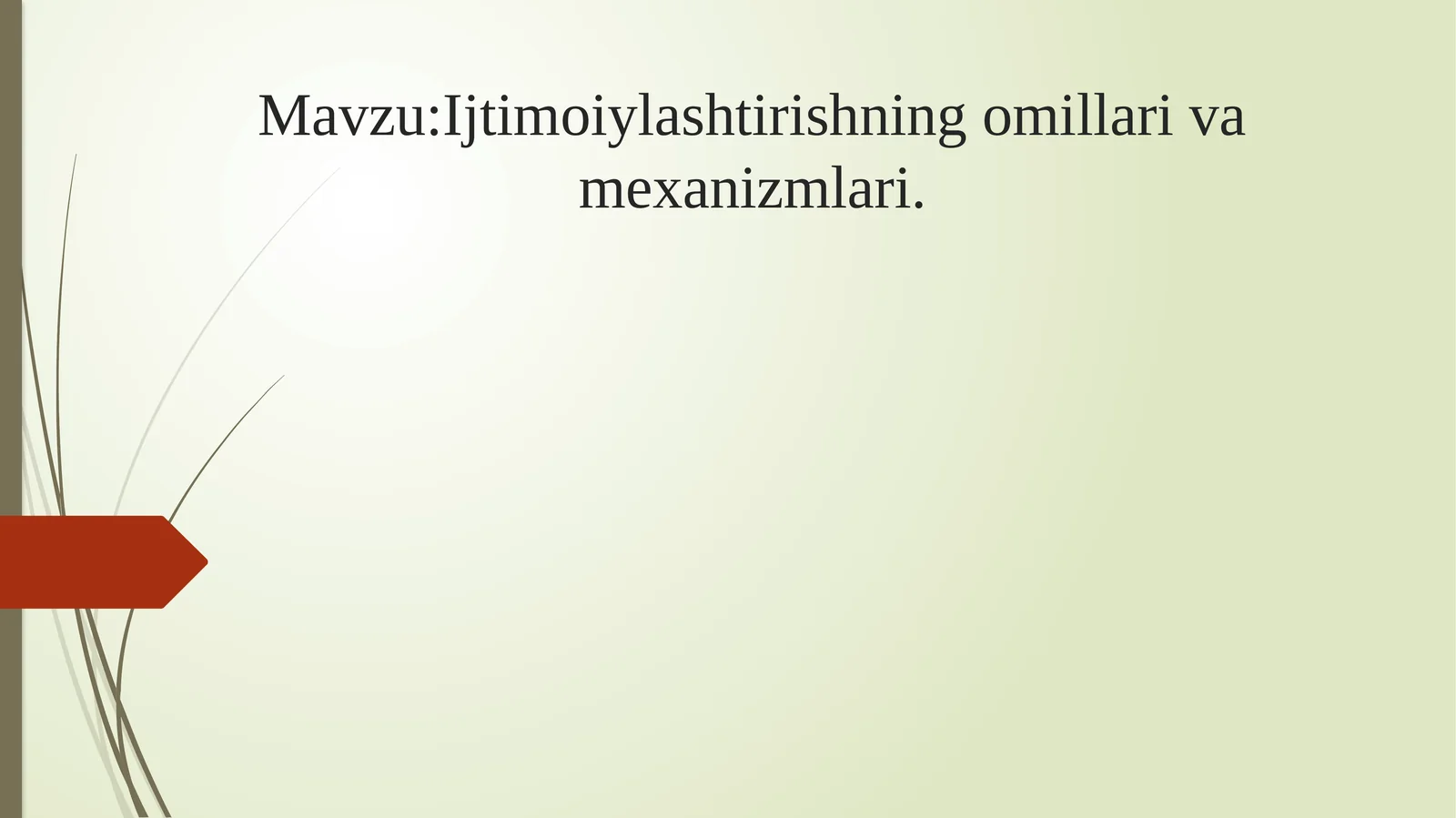 Ijtimoiylashtirishning omillari va mexanizmlari