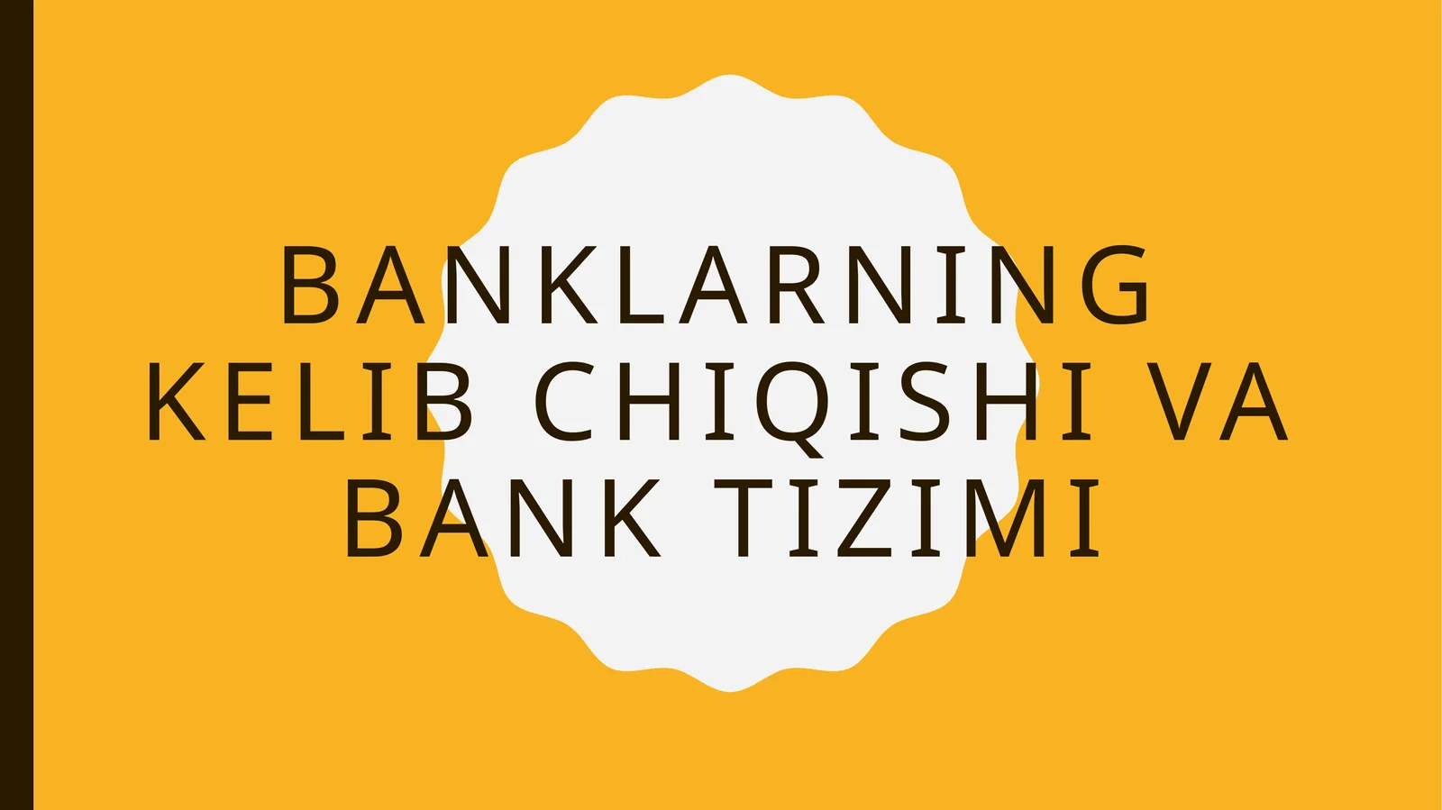 Banklarning kelib chiqishi va bank tizimi