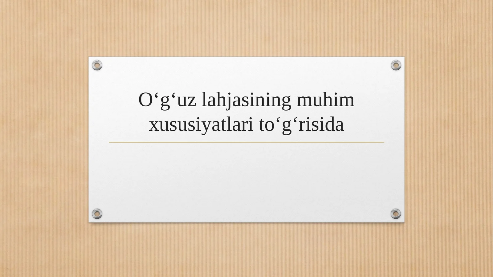 Oʻgʻuz lahjasining muhim xususiyatlari toʻgʻrisida