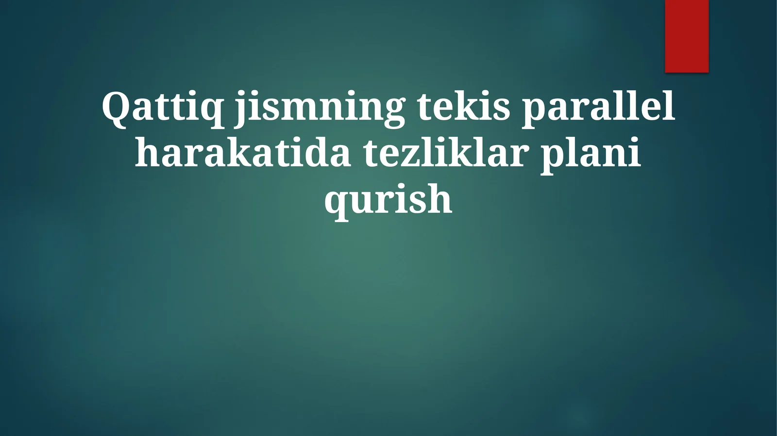 Qattiqjismning tekis parallel harakatida tezliklar plani qurish