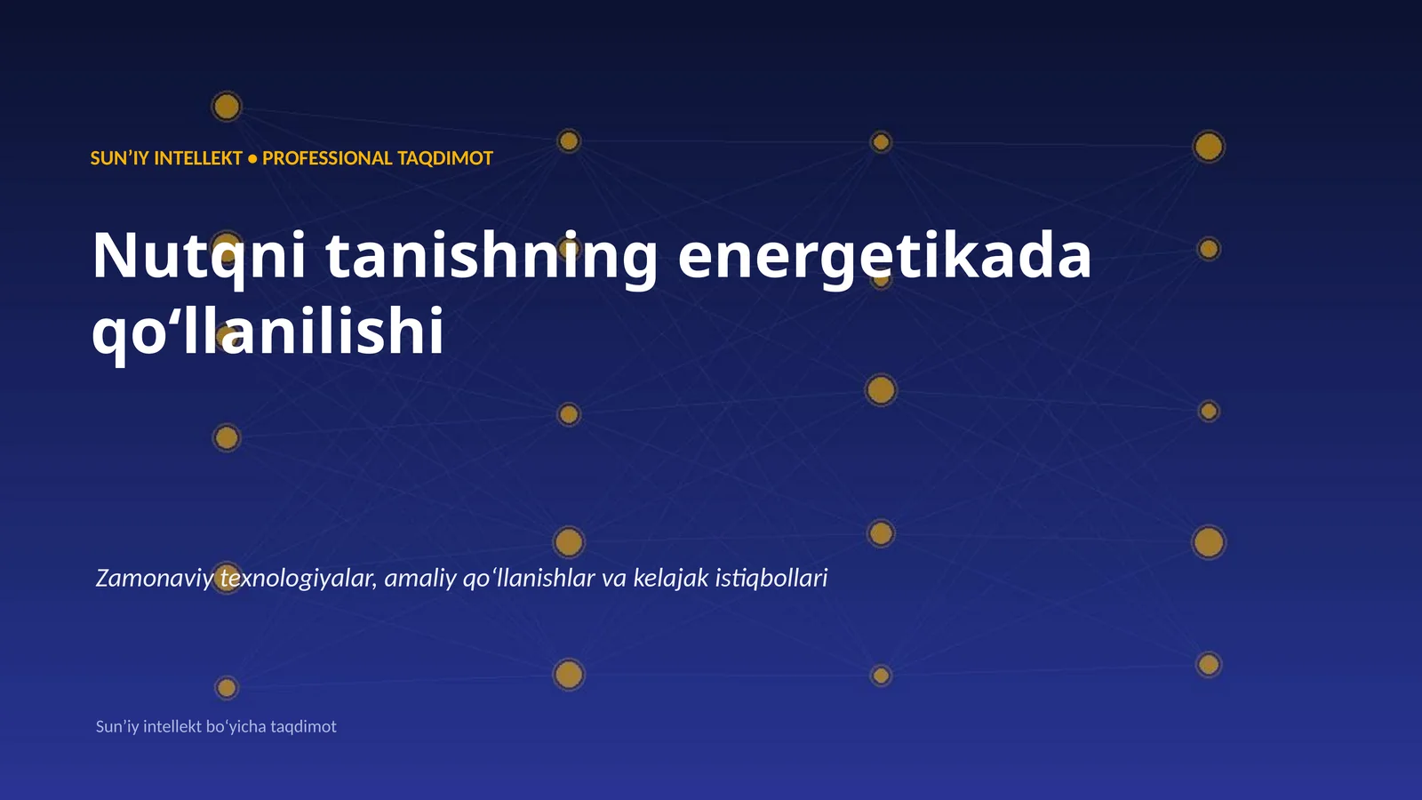 SUNʼIY INTELLEKT • PROFESSIONAL TAQDIMOT