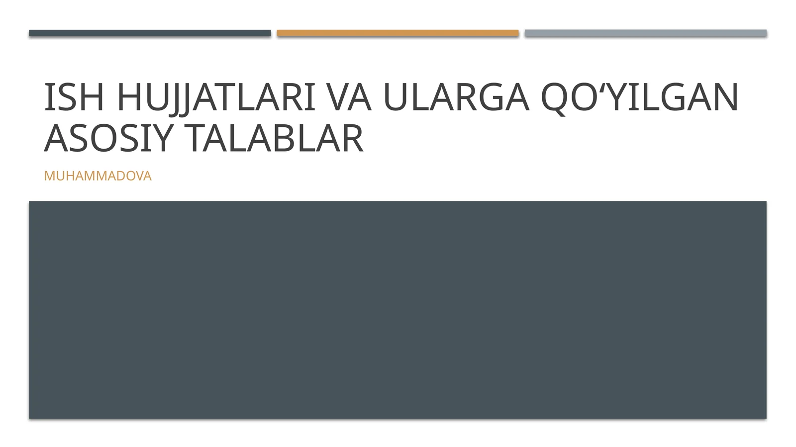 Ish hujjatlari va ularga qoʻyilgan asosiy talablar