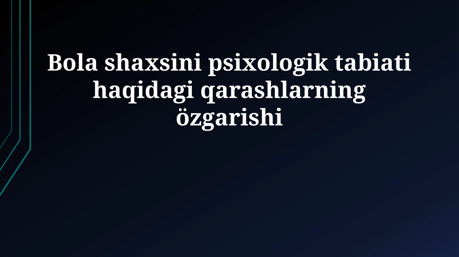 Bola psixologik tabiatiga oid qarashlarning özgarishi