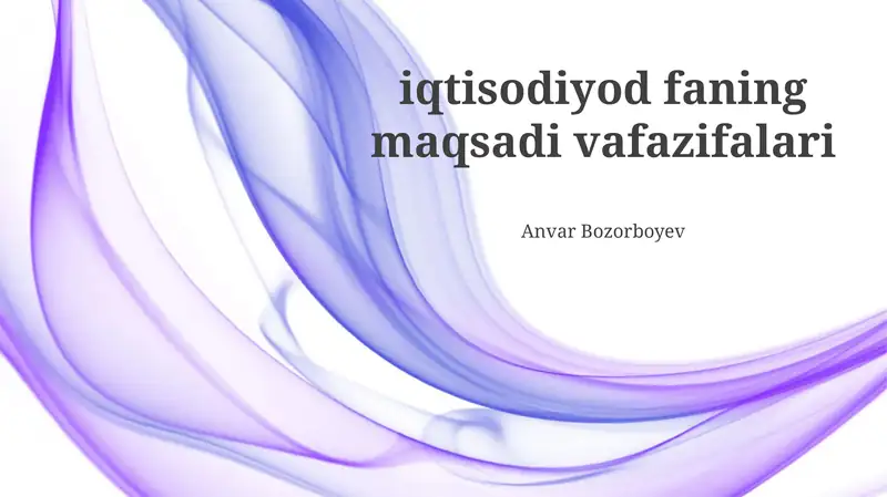 Iqtisodiyod faning maqsadi vafazifalari