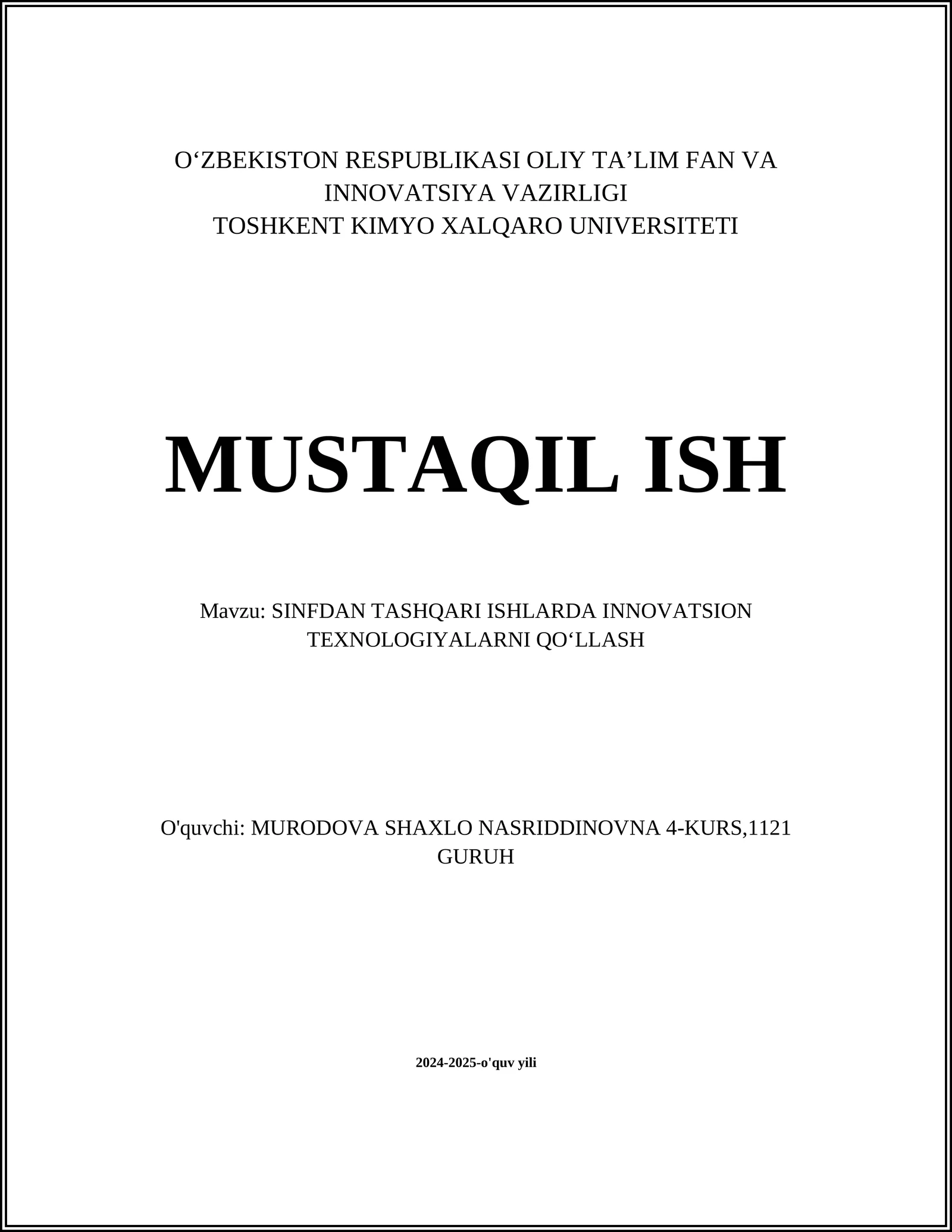 MUSTAQIL ISH Mavzu: SINFDAN TASHQARI ISHLARDA INNOVATSION TEXNOLOGIYALARNI QOʻLLASH