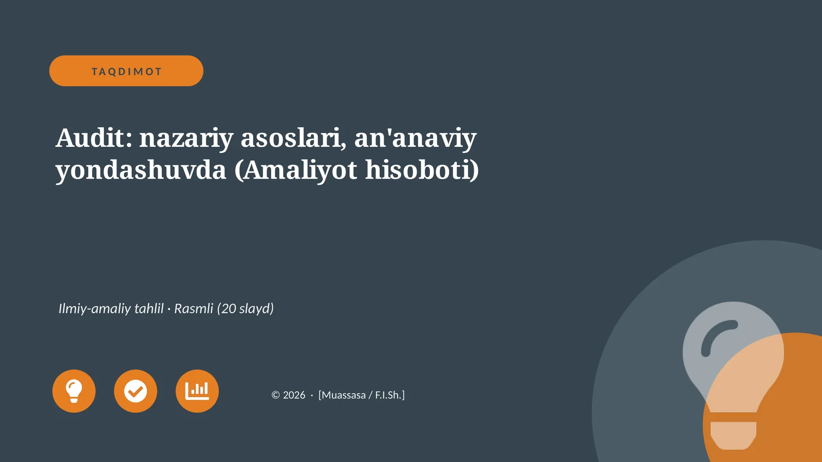 Audit: nazariy asoslari, an'anaviy yondashuvda (Amaliyot hisoboti)