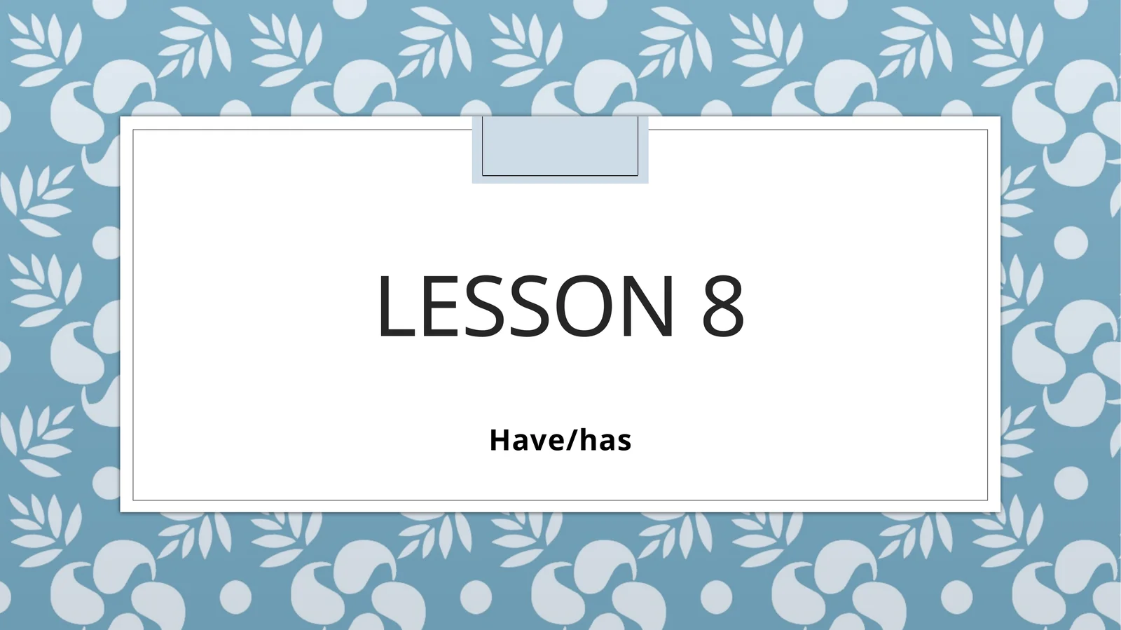 Have/has