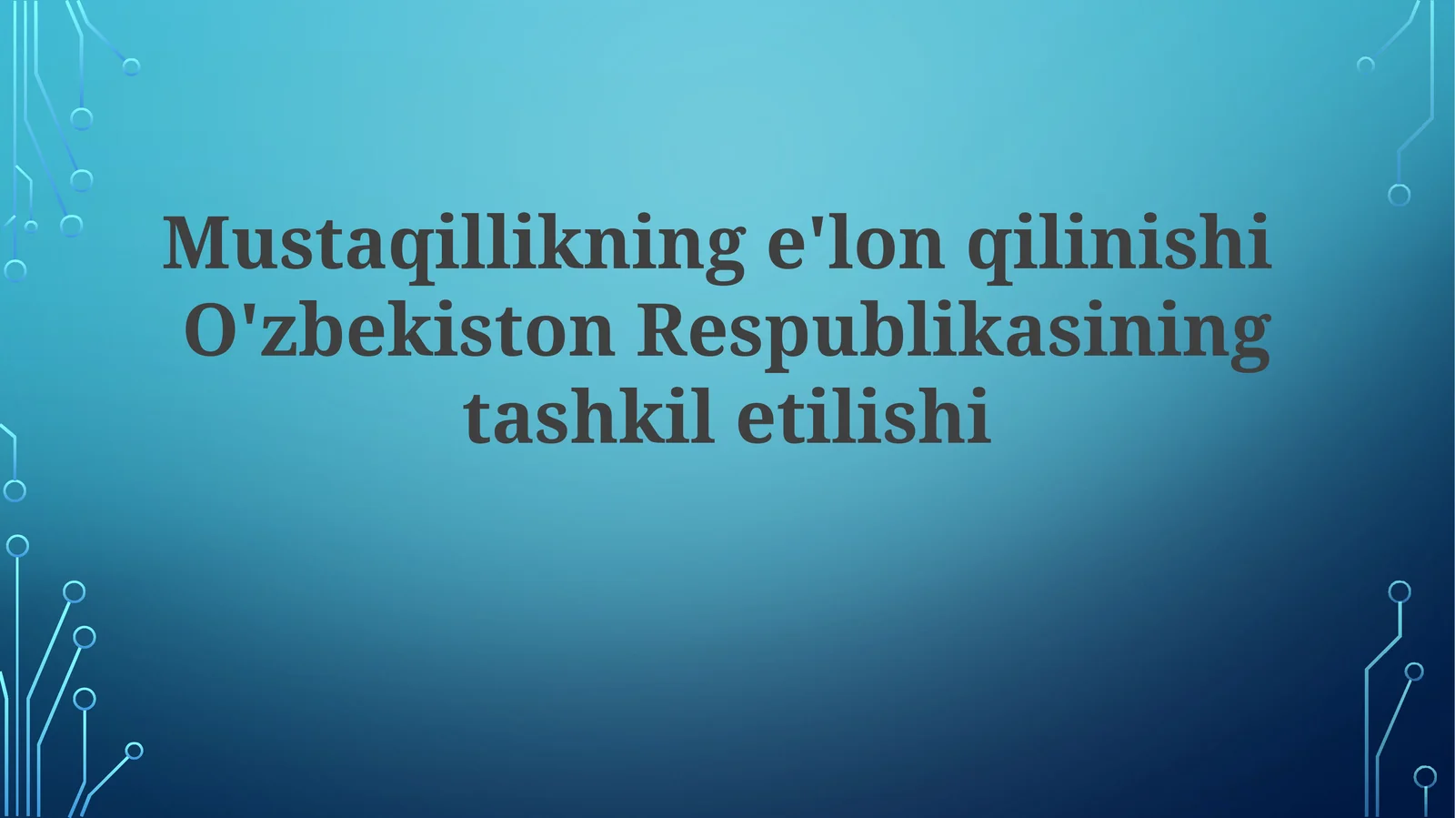 Mustaqillikning E'lon Qilinishi