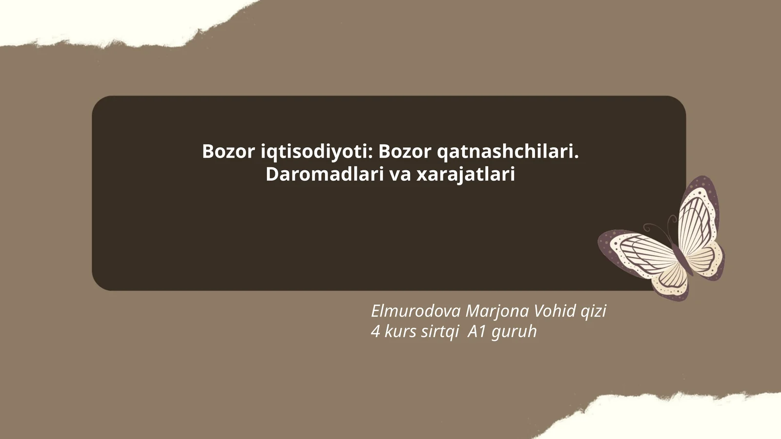 Bozor iqtisodiyoti: Bozor qatnashchilari. Daromadlari va xarajatlari