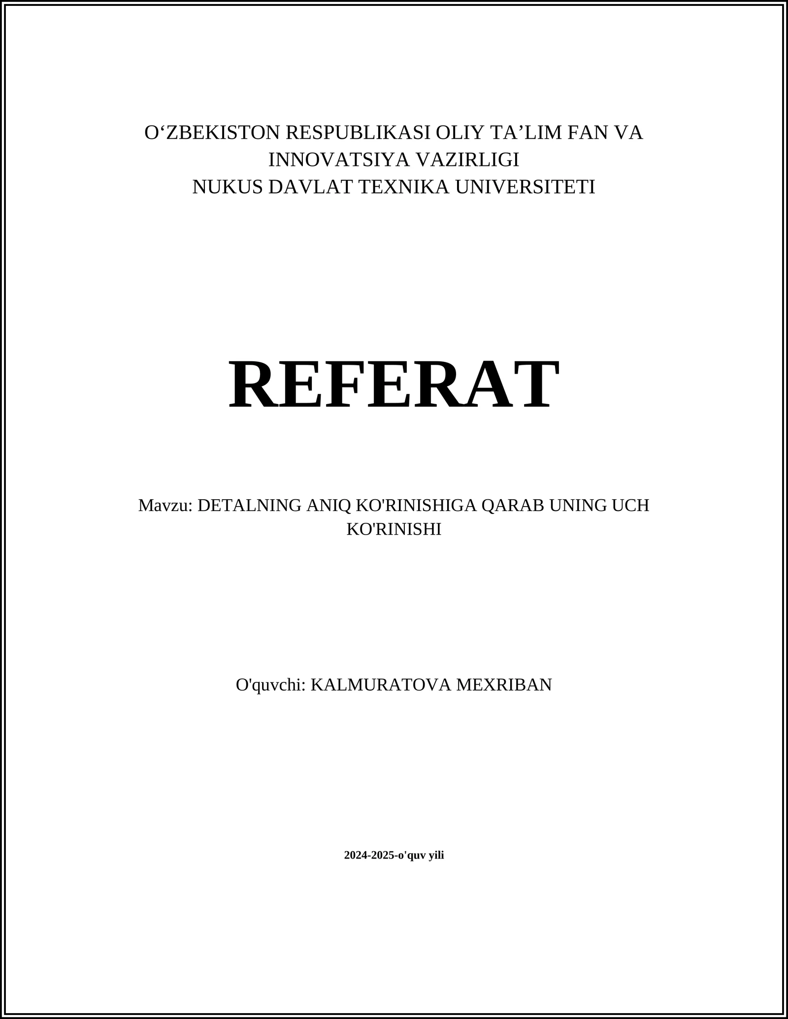 DETALNING ANIQ KO'RINISHIGA QARAB UNING UCH KO'RINISHI