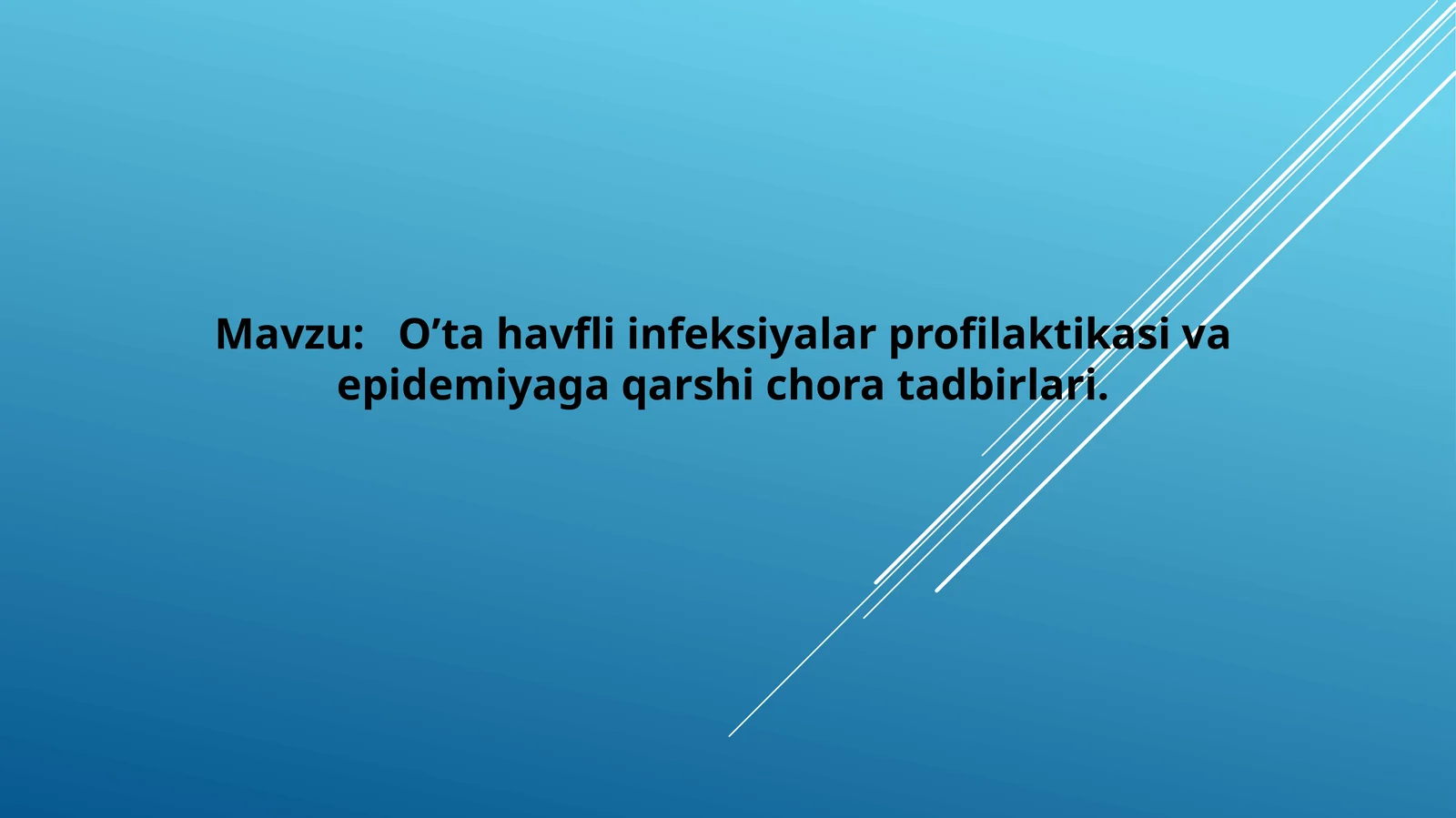 O’tahavfli infeksiyalar profilaktikasi va epidemiyaga qarshi choratadbirlari