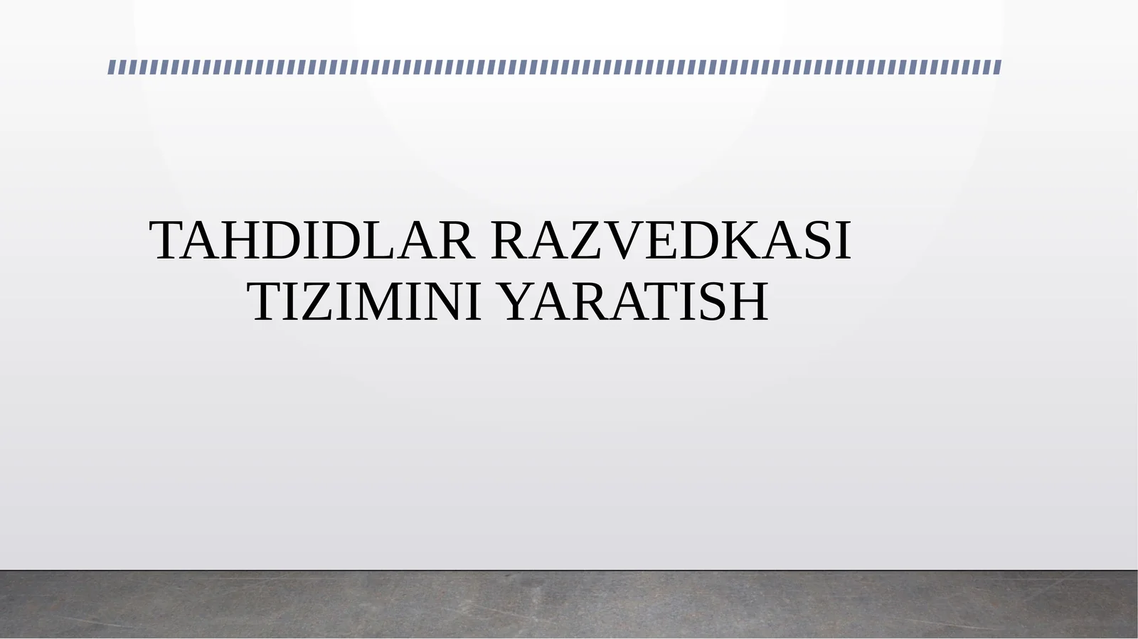 TAHDIDLAR RAZVEDKASI TIZIMINI YARATISH