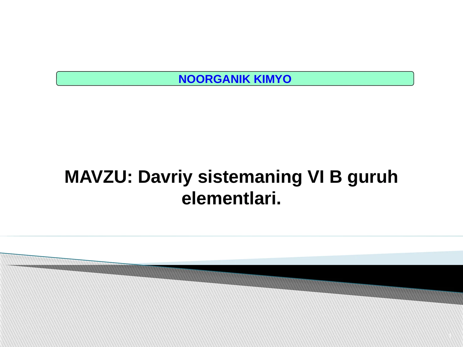 Davriy sistemaning VI B guruhelementlari