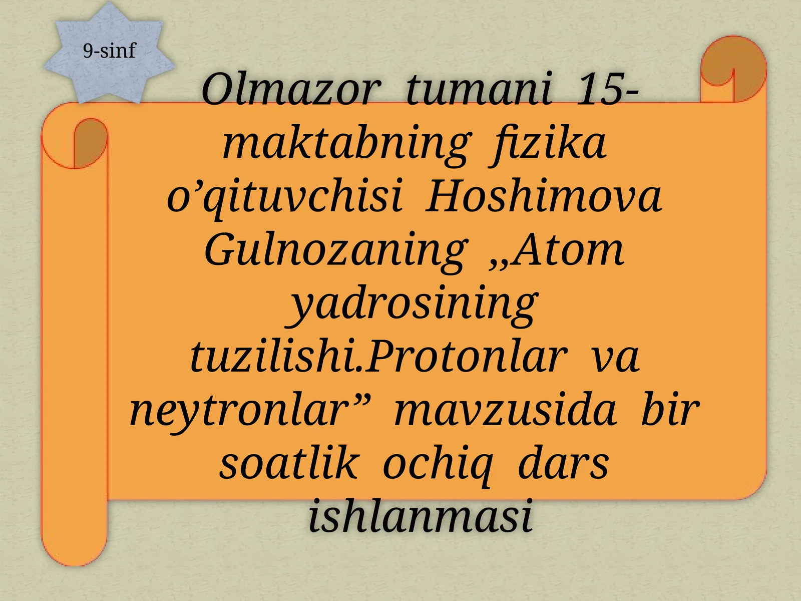 9-sinf Fizika ochiq dars ishlanma. Atom yadrosining tuzilishi. Protonlar va neytronlar
