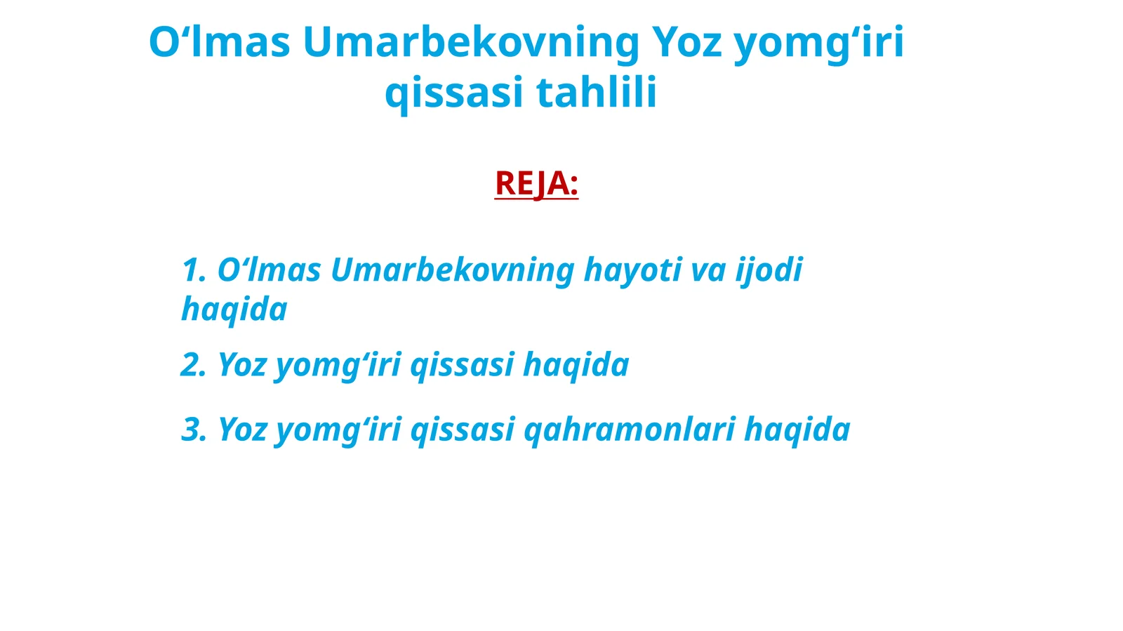 Oʻlmas Umarbekovning Yoz yomgʻiri qissasi tahlili