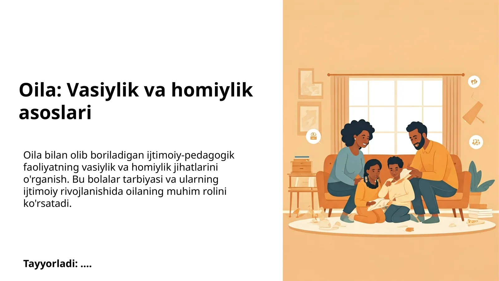 Oil: Vasiylik va homiylik asoslari