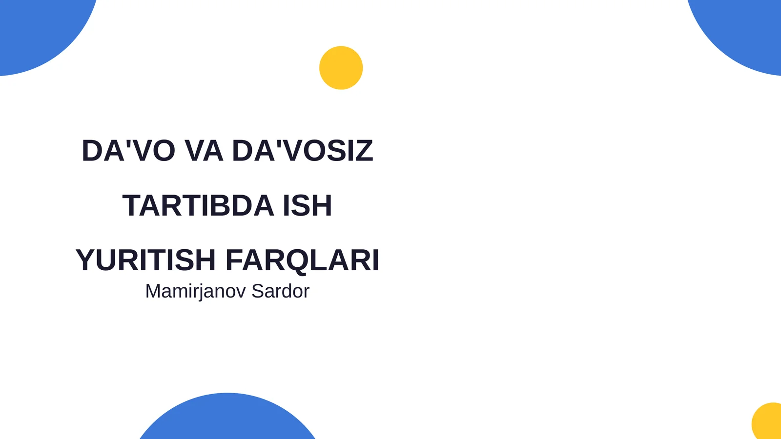 Da'vo va Da'vosiz Tartibda Ish Yuritish Farqlari