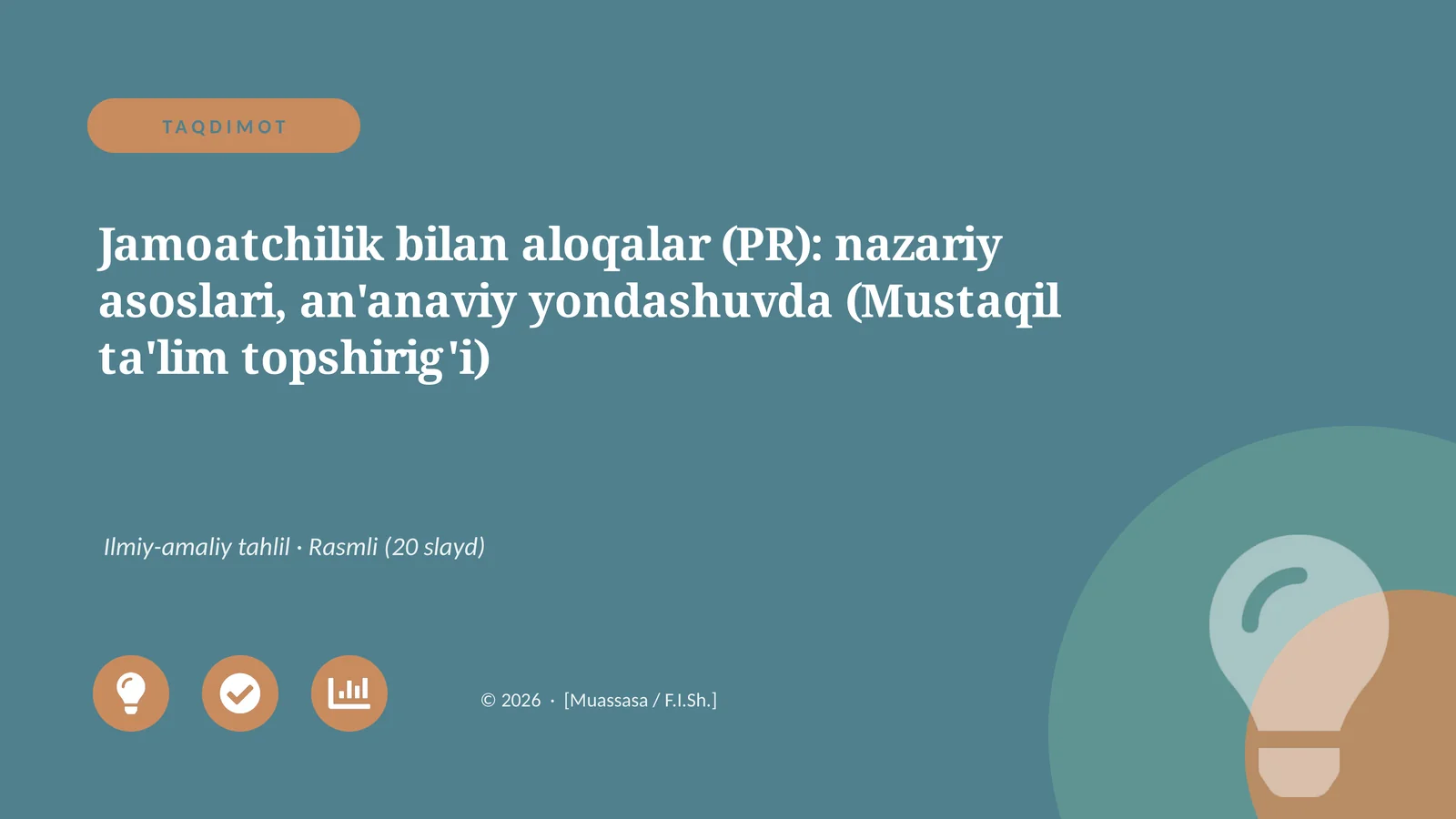 Jamoatchilik bilan aloqalar (PR): nazariy asoslari, an'anaviy yondashuvda (Mustaqil ta'lim topshirig'i)