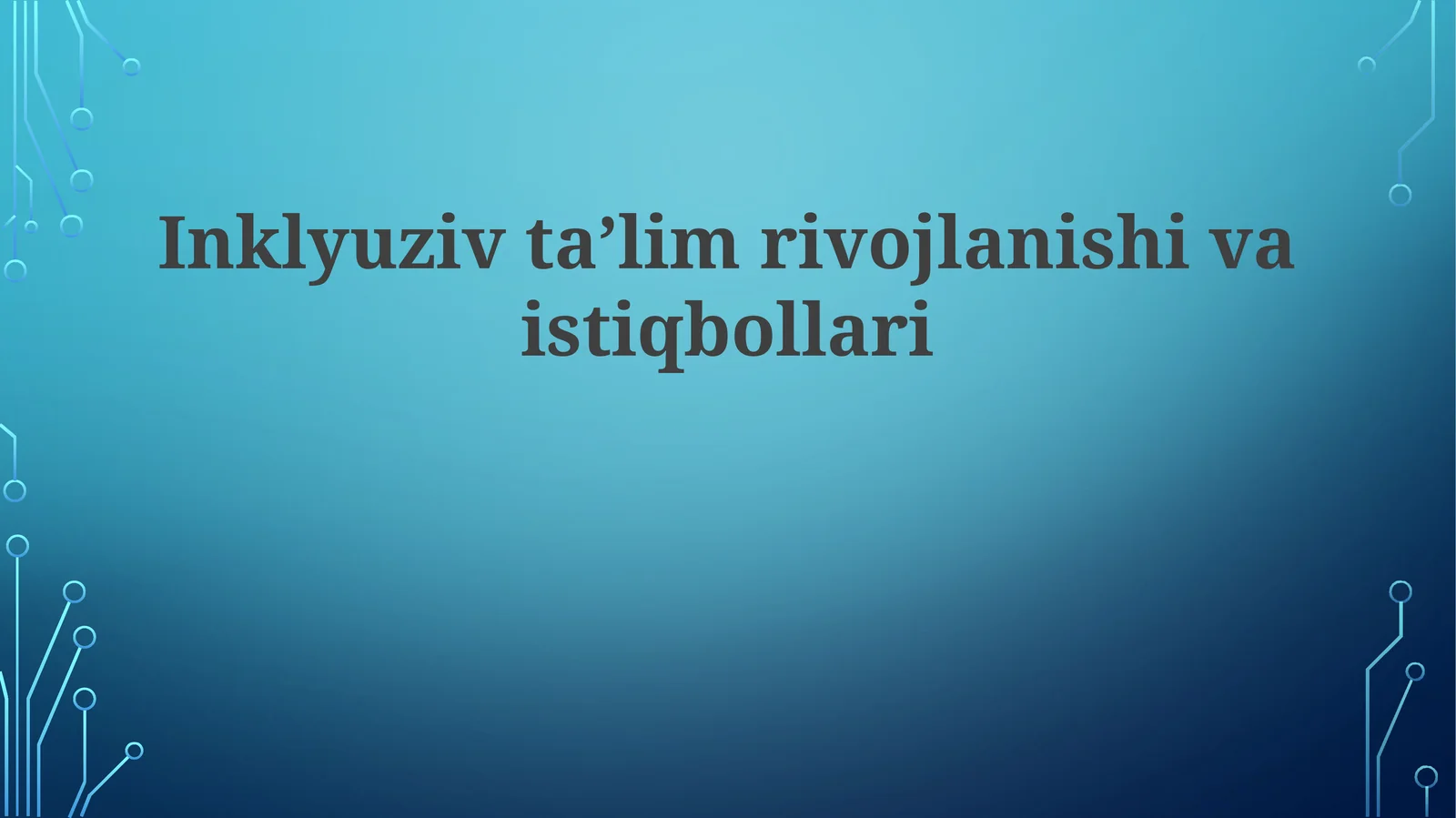 Inklyuziv ta'lim rivojlanishi va istiqbollari